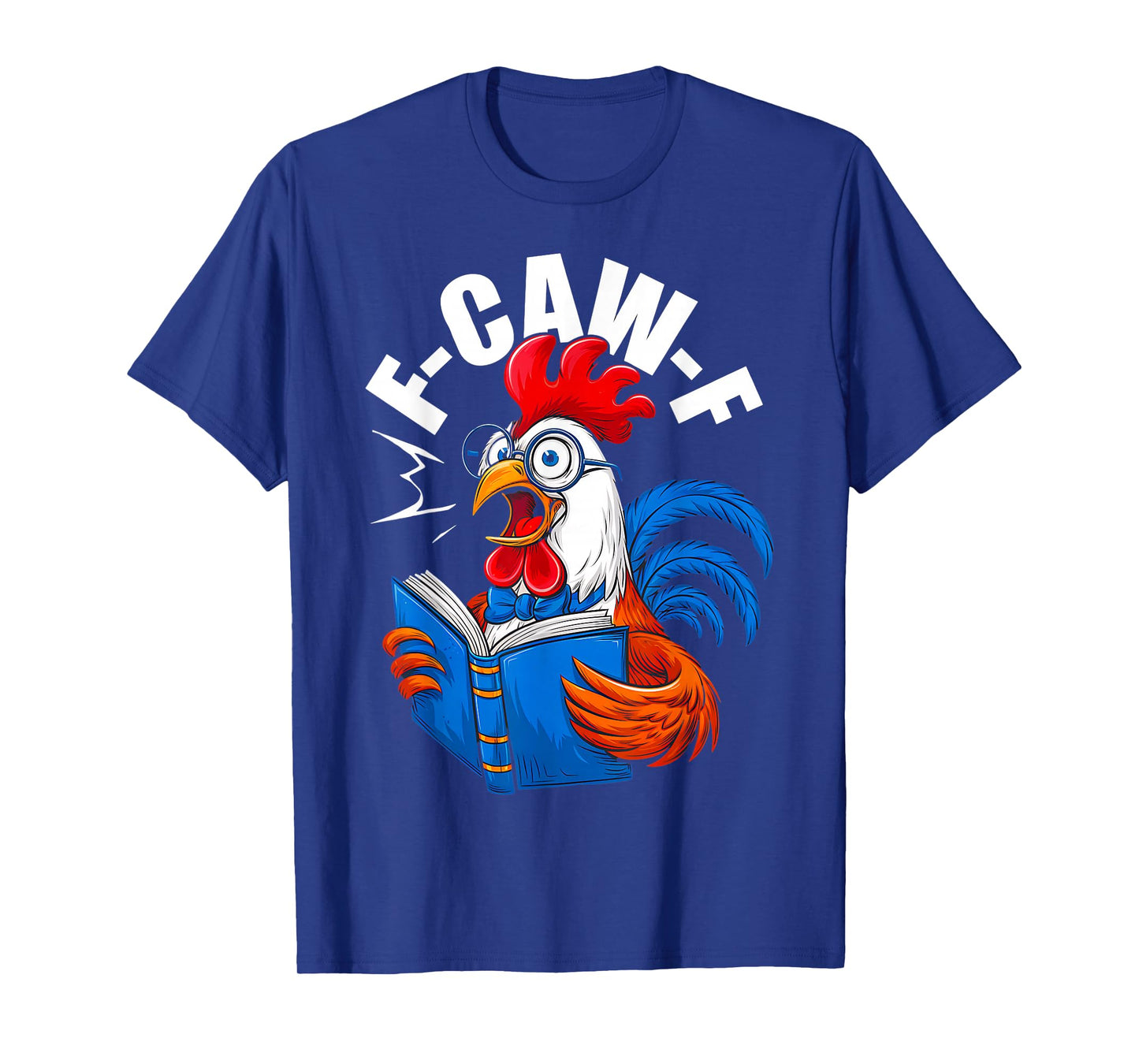 Funny Bookworm Chicken F-CAW-F Rooster Farm Reading Humor T-Shirt