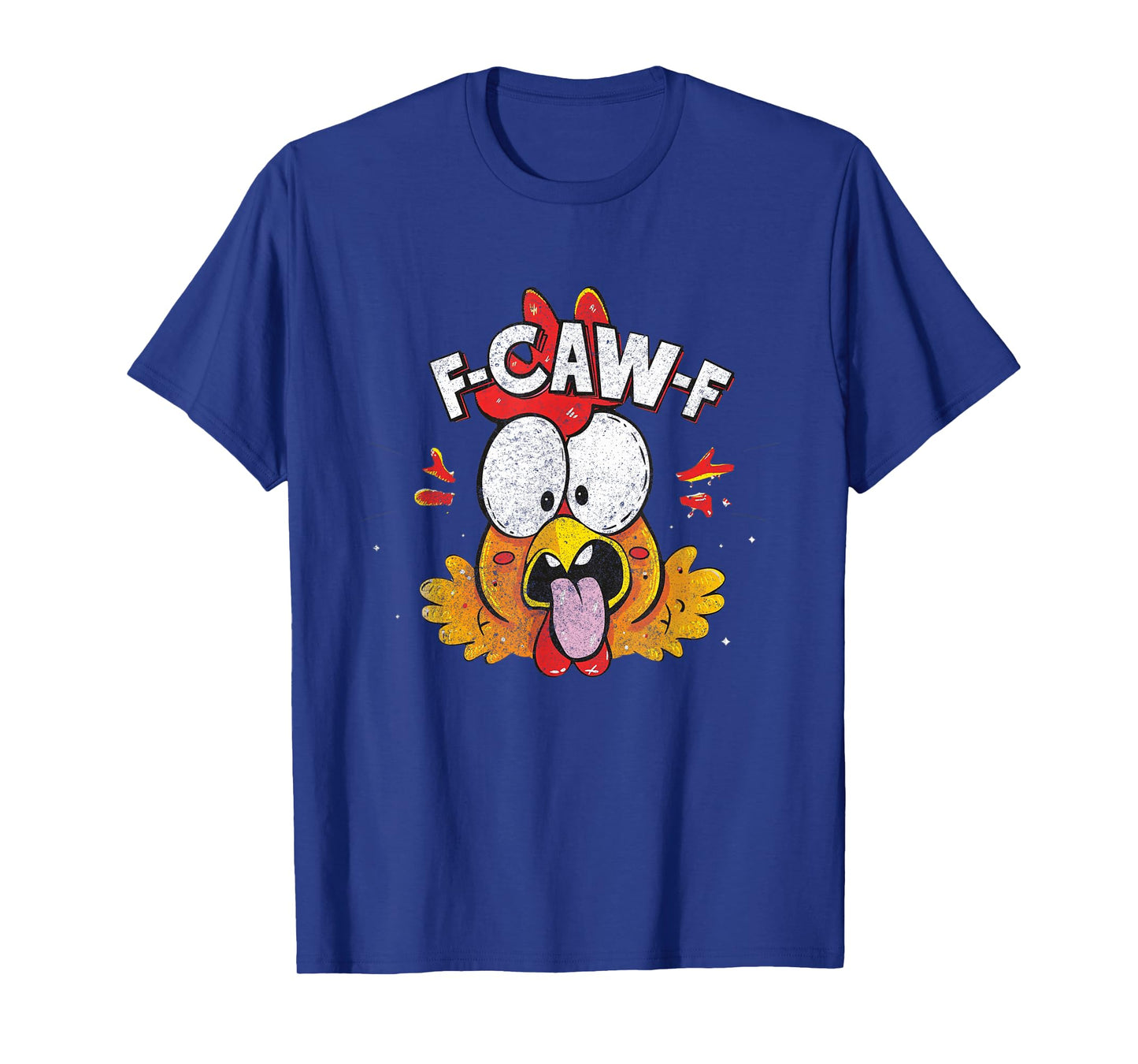 Funny F-Caw-F Chicken Fcawf Chicken Funny T-Shirt
