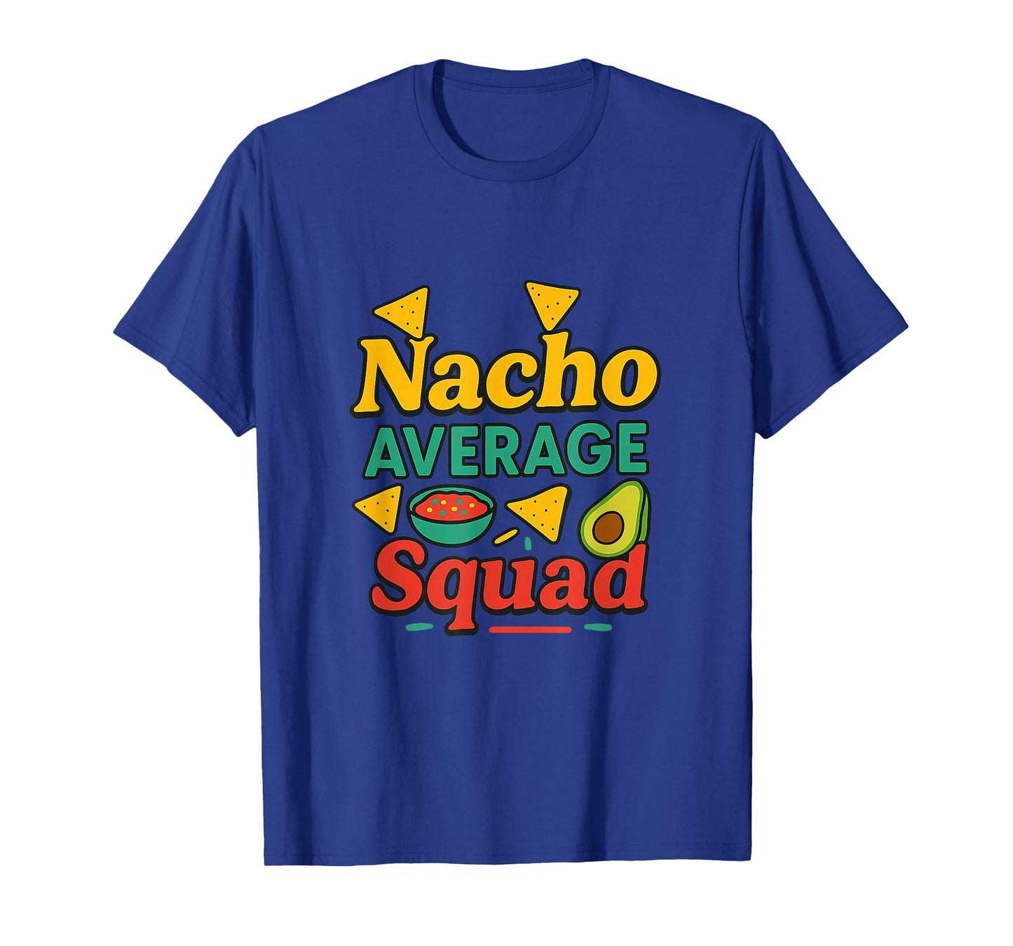 Nacho Average Squad Funny Fiesta Group Matching Party Design T-Shirt
