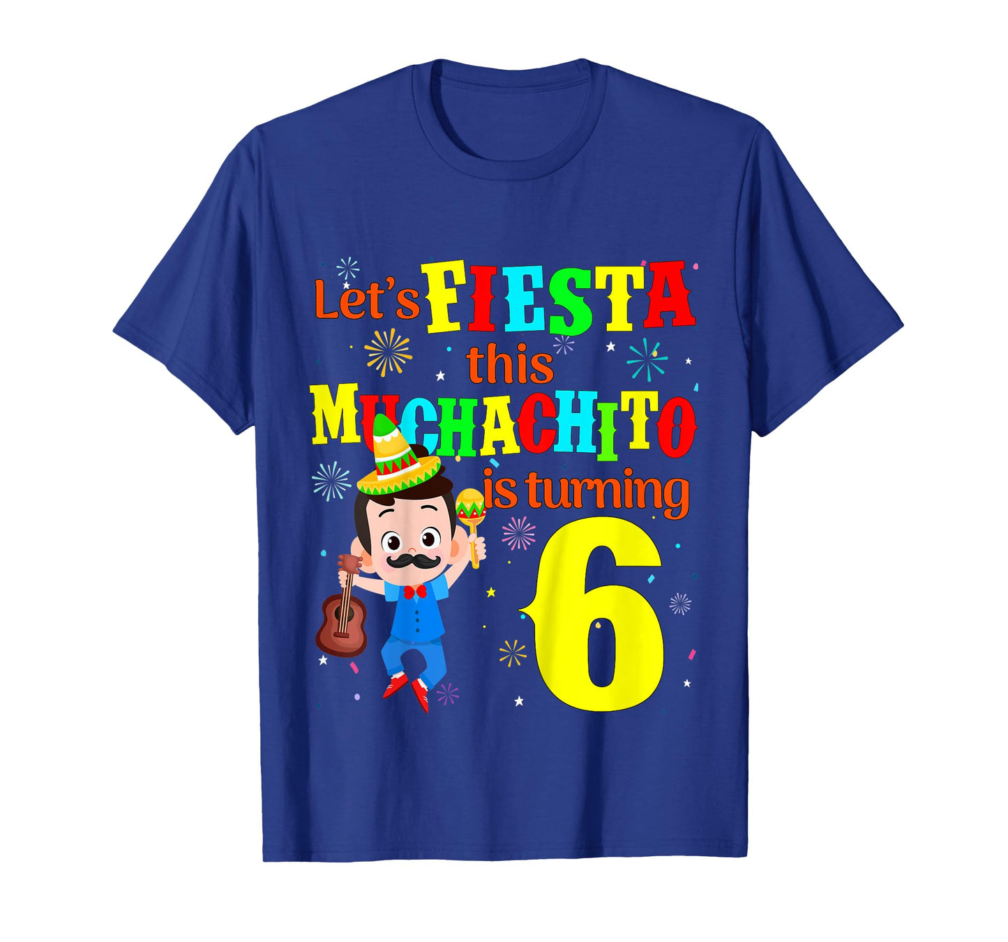 Kids Let's Fiesta this Muchachito is turning 6 Mexican Birthday T-Shirt