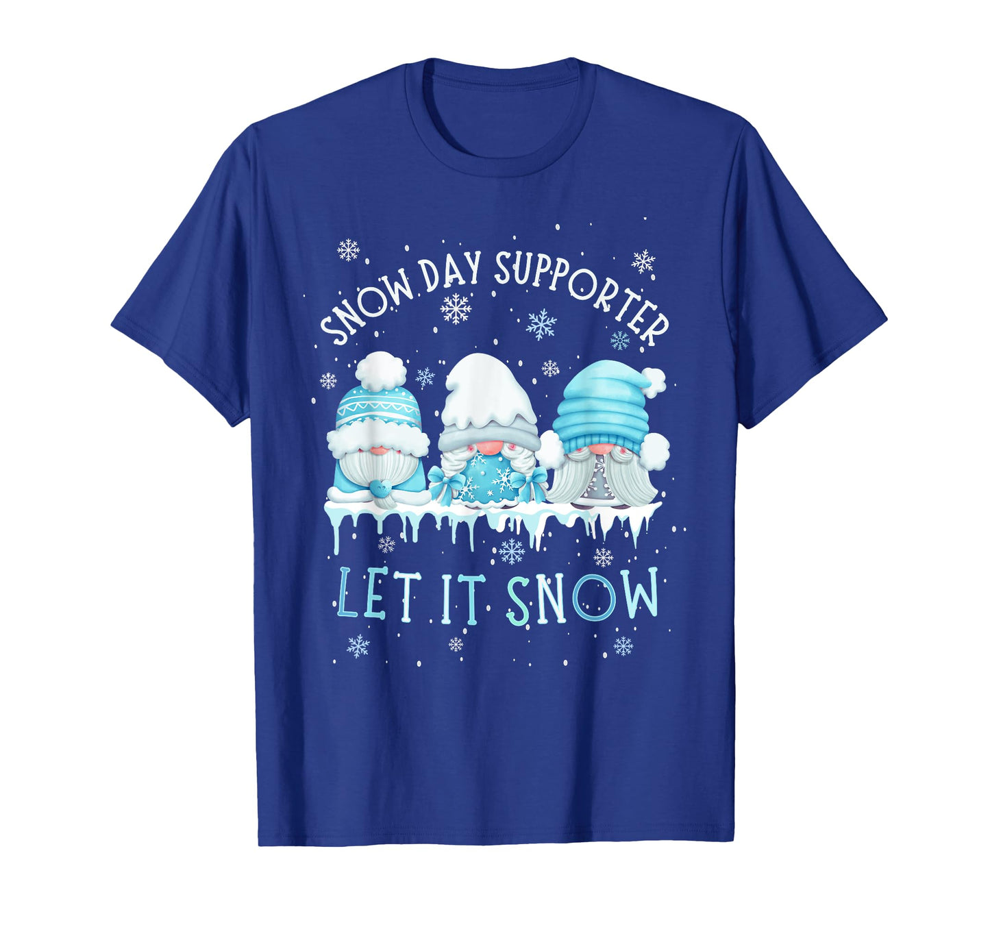 Snow Day Supporter Let It Snow Cute Blue Gnome Xmas Holiday T-Shirt