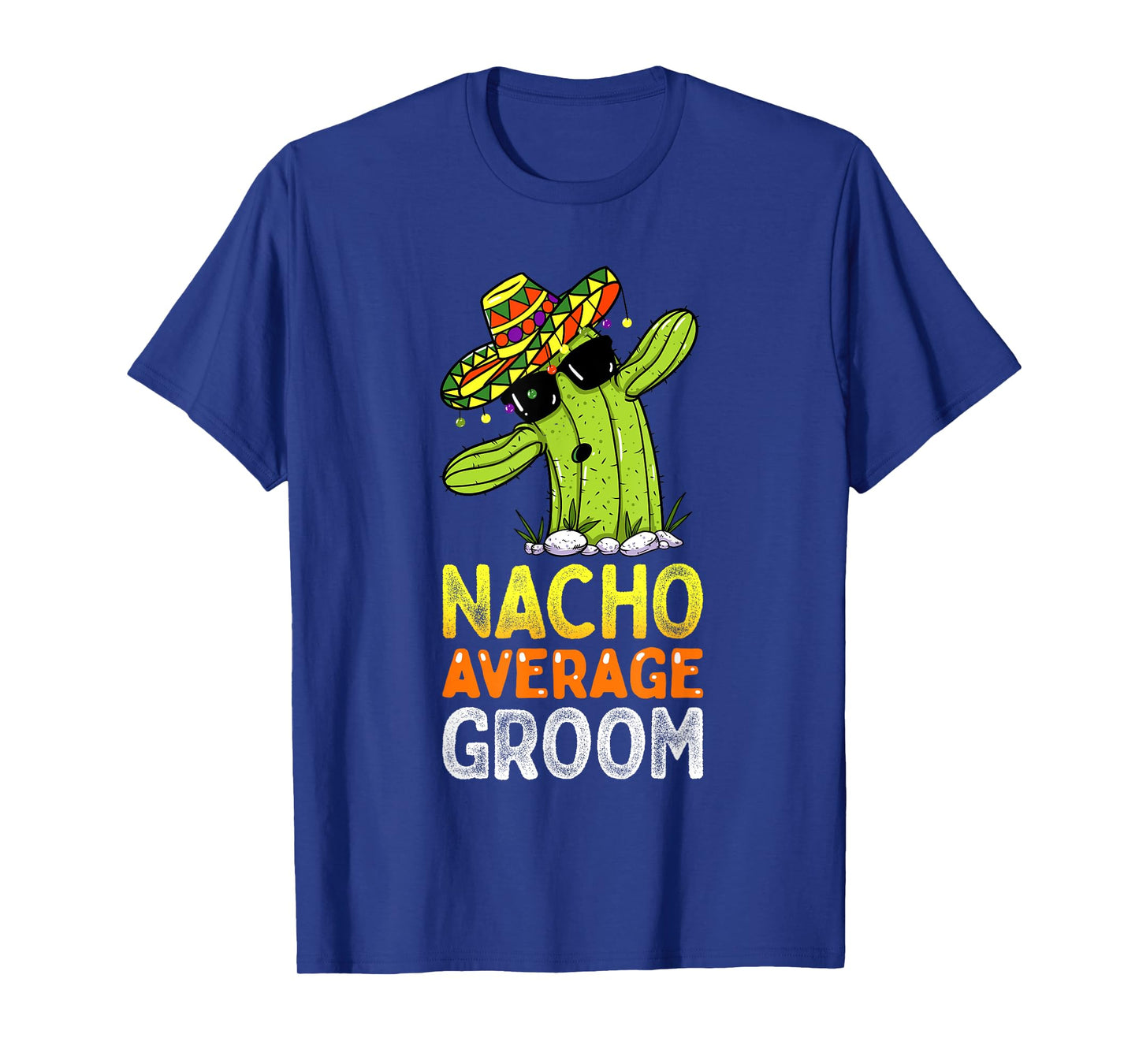 Matching Family Groom Joke Funny Nacho Average Groom T-Shirt