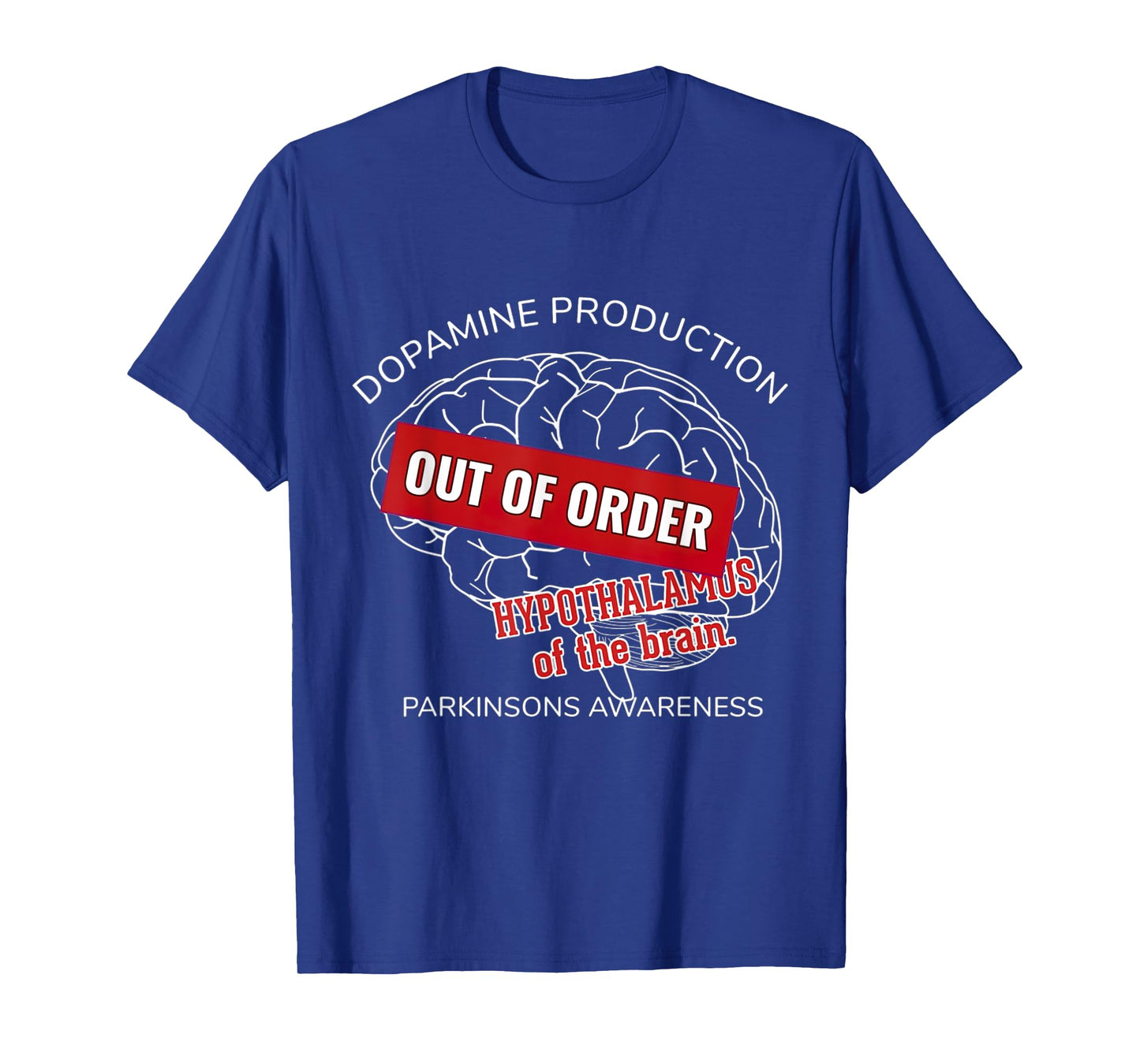 Dopamine Production Out Of Order Parkinsons Disease Awarenes T-Shirt