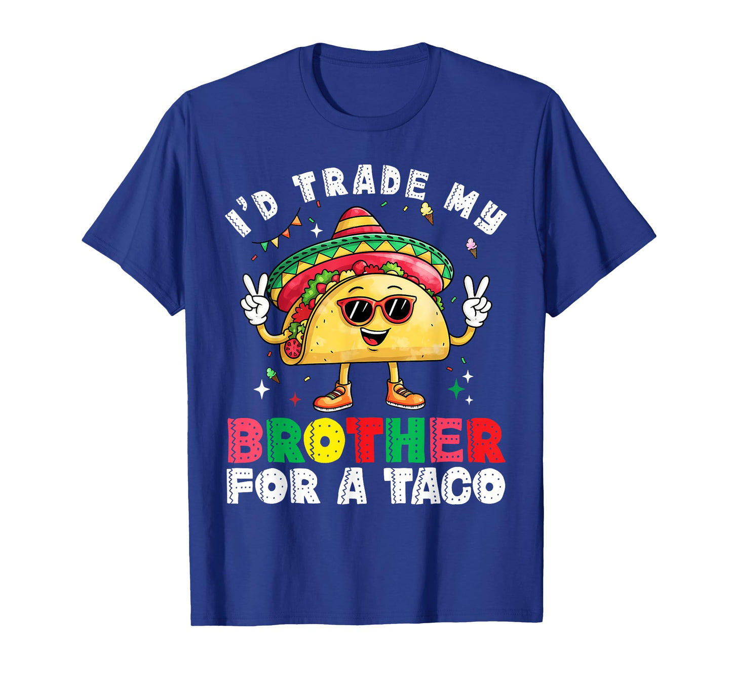 Trade Brother for Taco Cinco De Mayo Funny Mexican Girl Kids T-Shirt