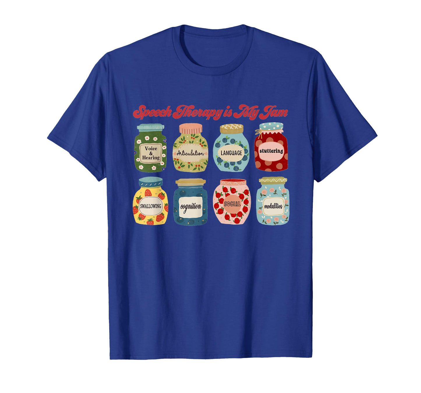 Speech Therapy Is My Jam SLP Speech Language Pathologist T-Shirt