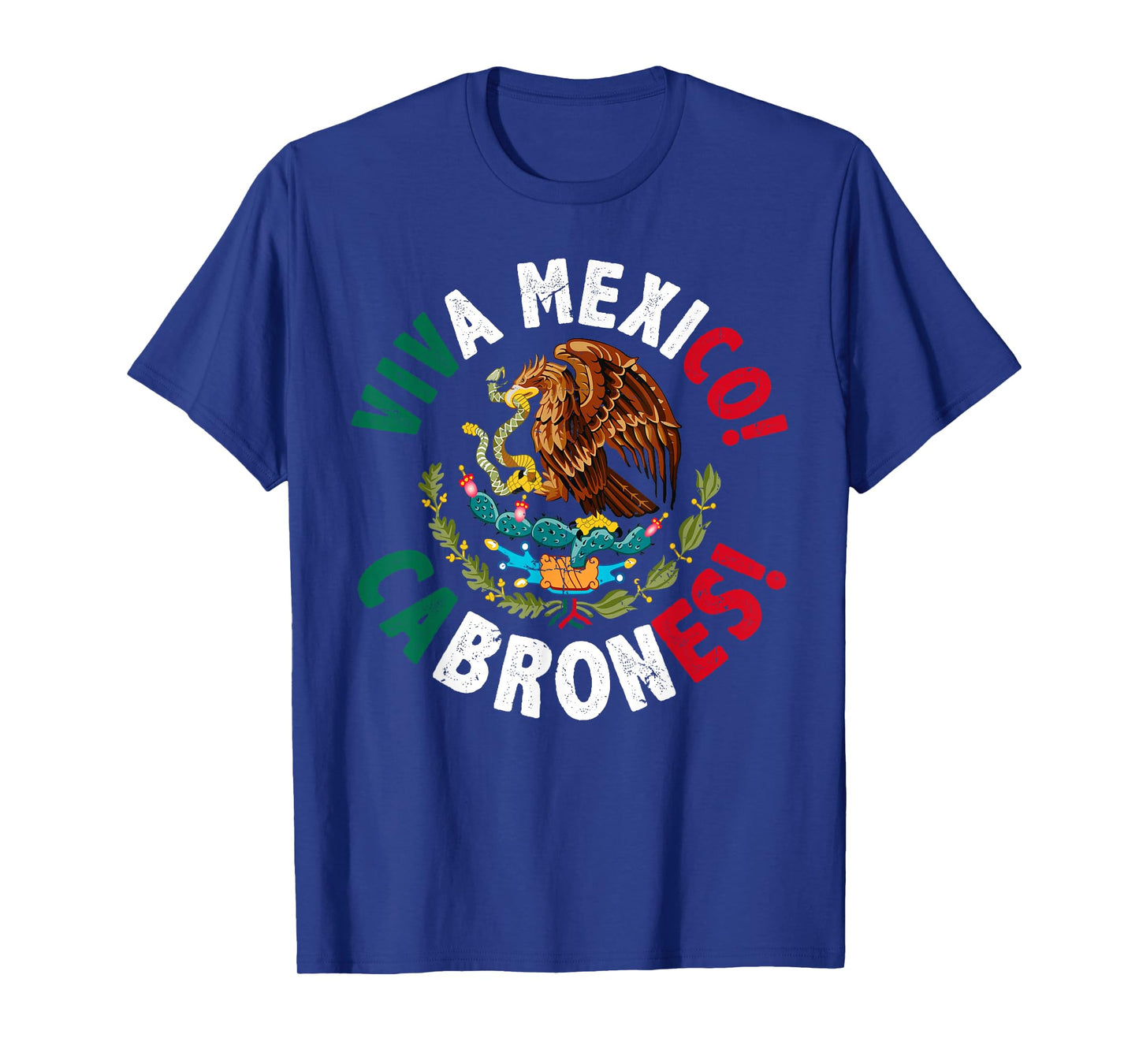 Viva Mexico Cabrones Mexican Independence Day Men Women T-Shirt