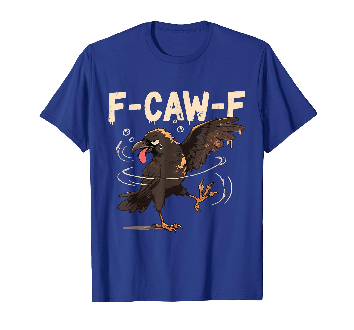 F - CAW - F Funny Crow Graphic Design T-Shirt