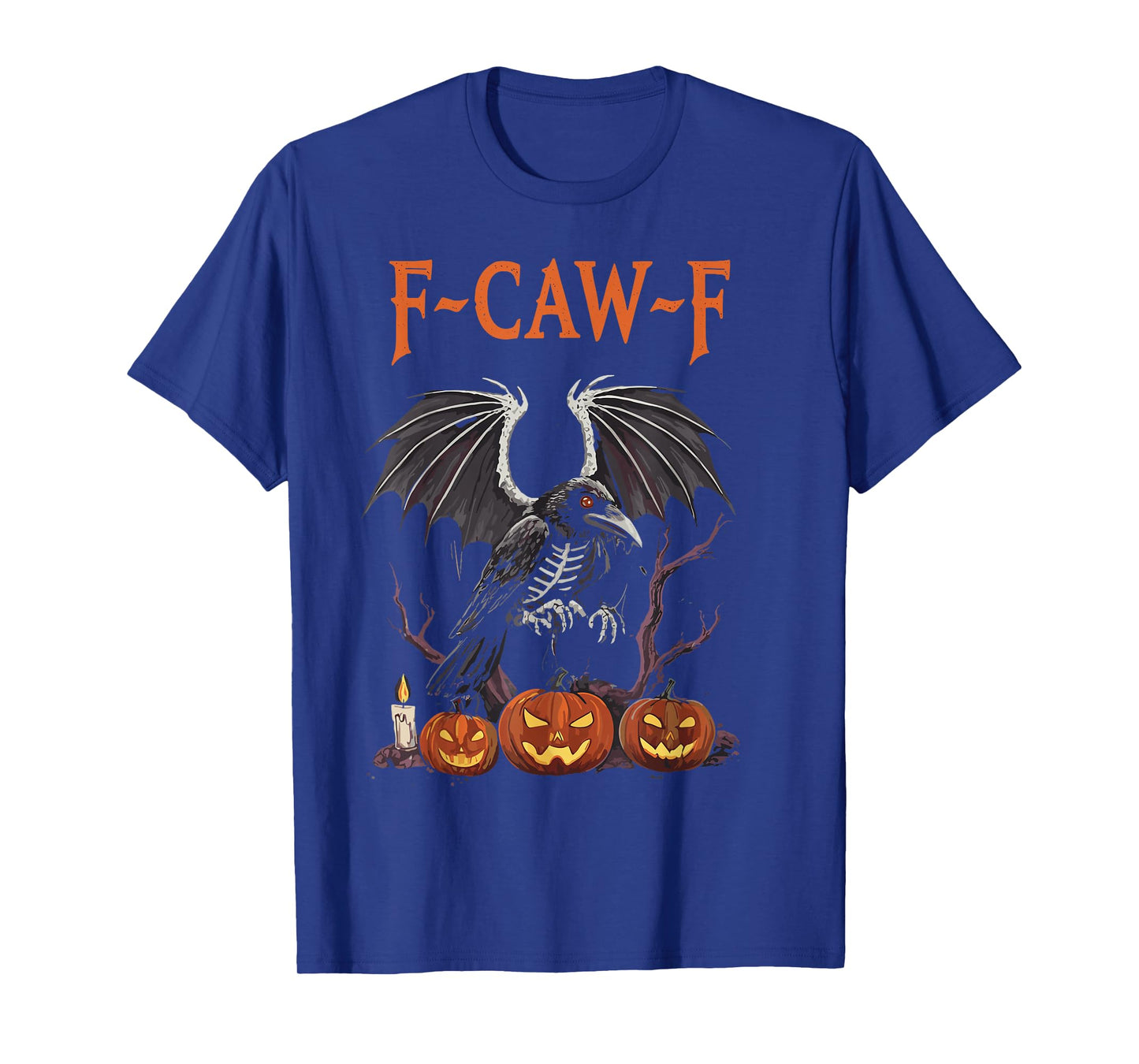 F-Caw-F Funny Crow Funny Adult Humor Halloween f caw f T-Shirt