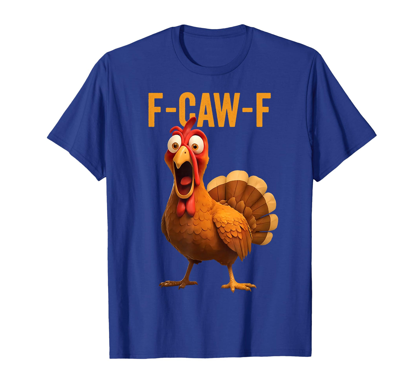 Funny F Caw F Turkey Cawing Thanksgiving Meme F-Caw-F Pun T-Shirt
