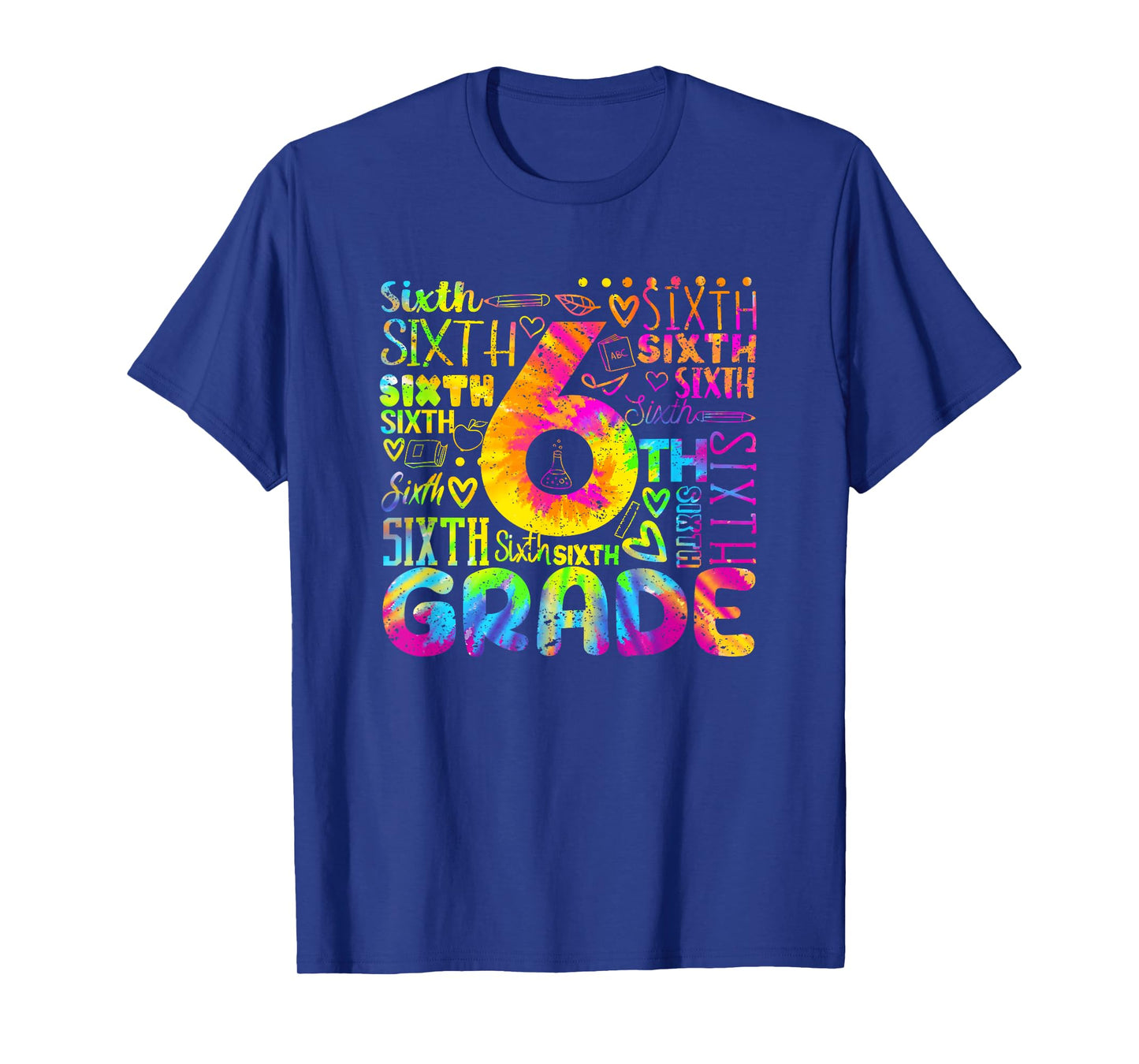 Tie Dye 6th Grade Typography Team Sixth Grade Teacher T-Shirt for Men Women Kids