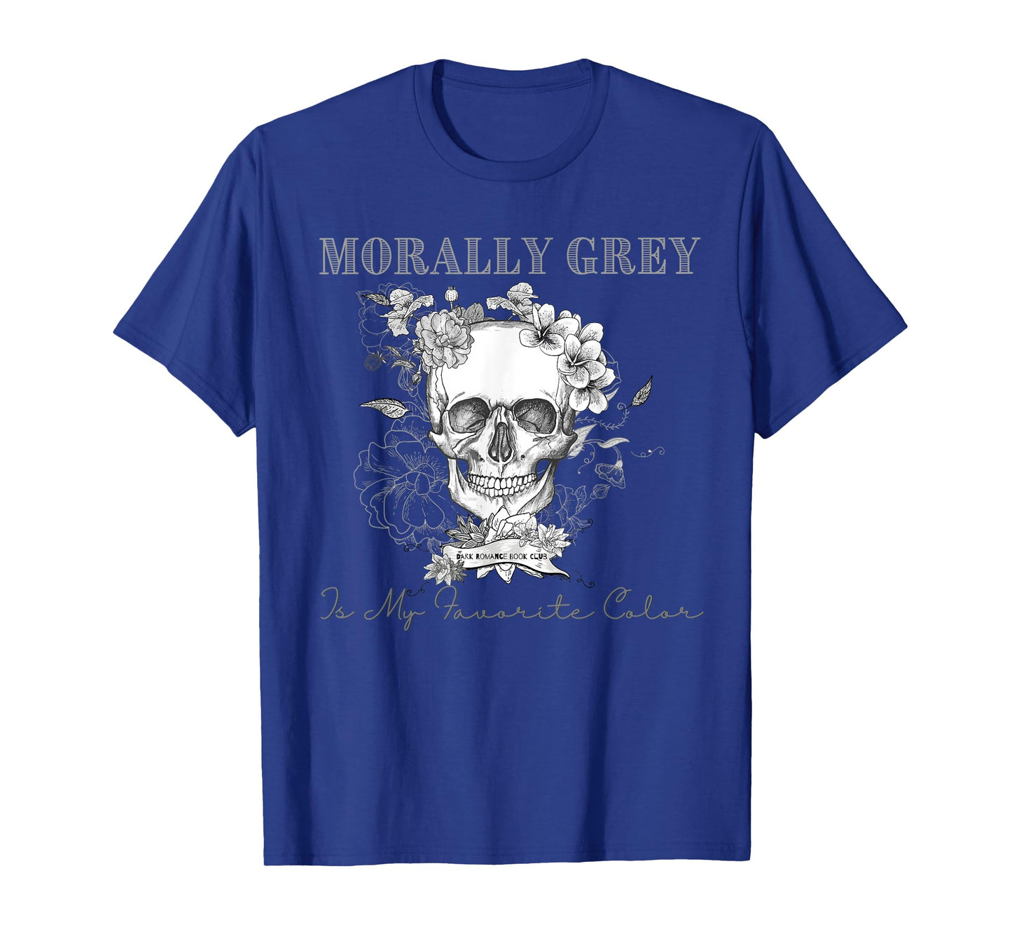 Morally Grey Is My Favorite Color Skeleton Funny Books Lover T-Shirt
