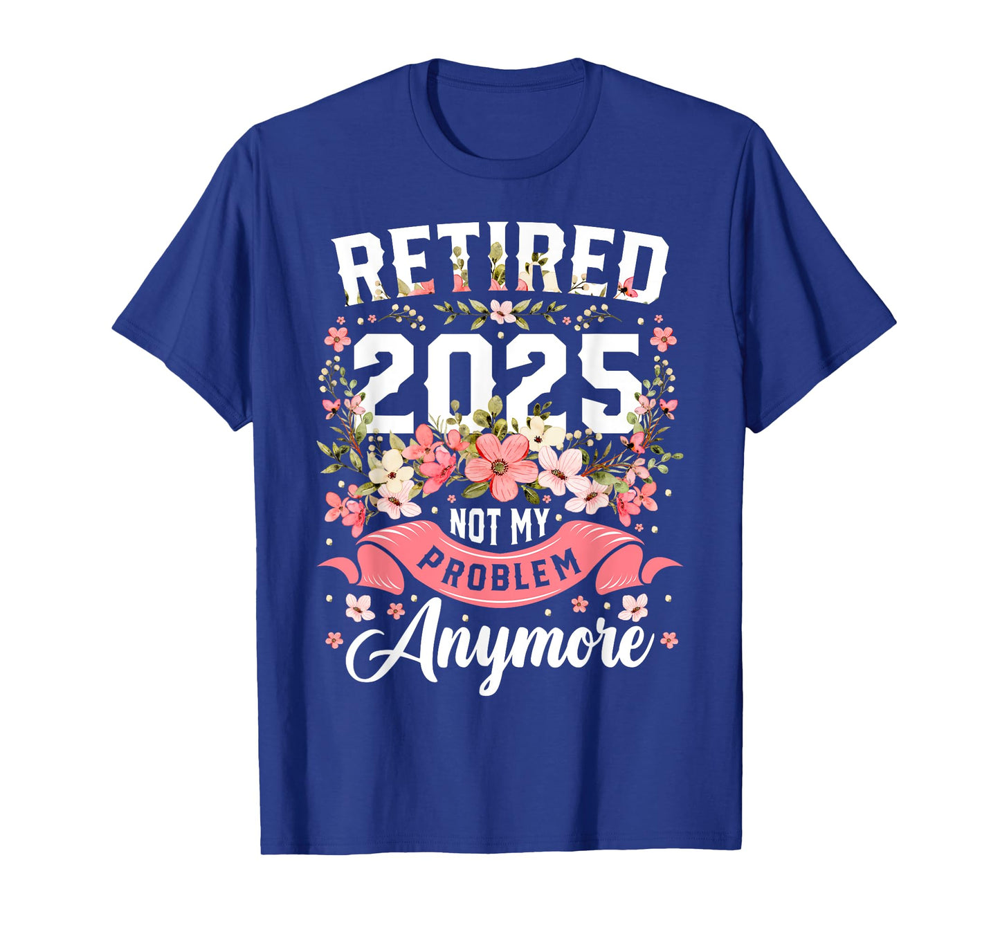 Funny Retirement 2025 Floral Gifts For Womens Retirement 2025 Not My Problem Anymore Black Floral Women's Retro Pullover T-Shirt