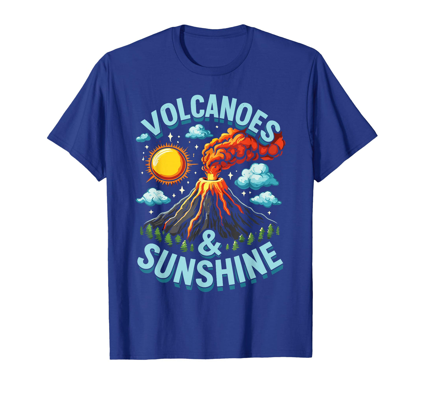 Lava Geologist Volcano Lover Volcanoes & Sunshine T-Shirt