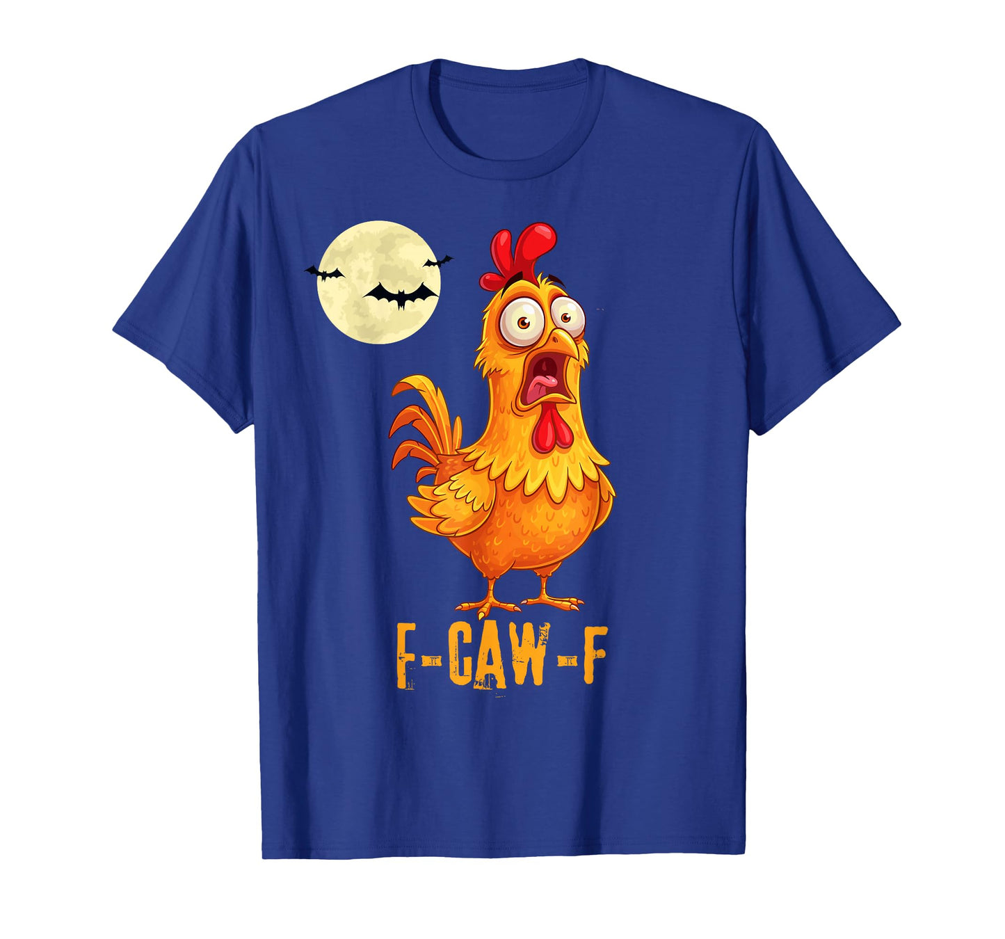 F-Caw-F Funny Chicken Humor Halloween Quote Rooster Meme T-Shirt