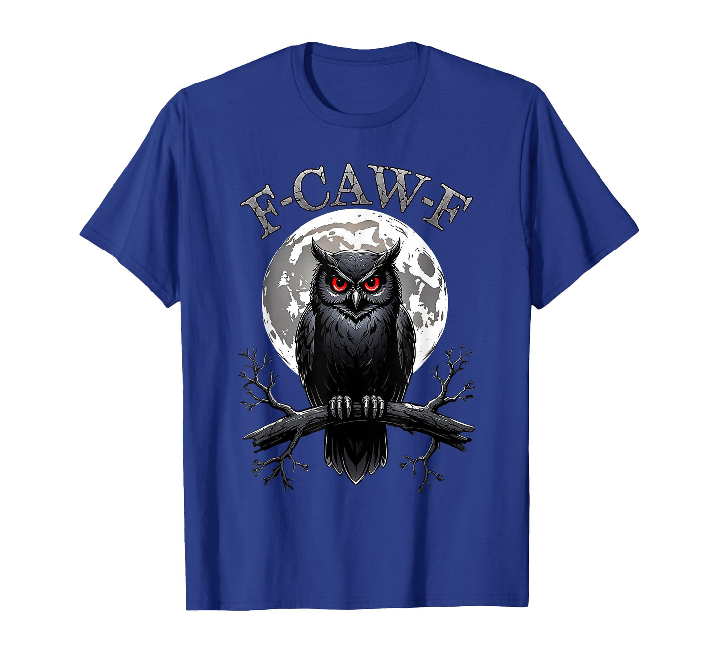 Black Owl, F-Caw-F Funny Black Bird Moon Gothic Adult Humor T-Shirt