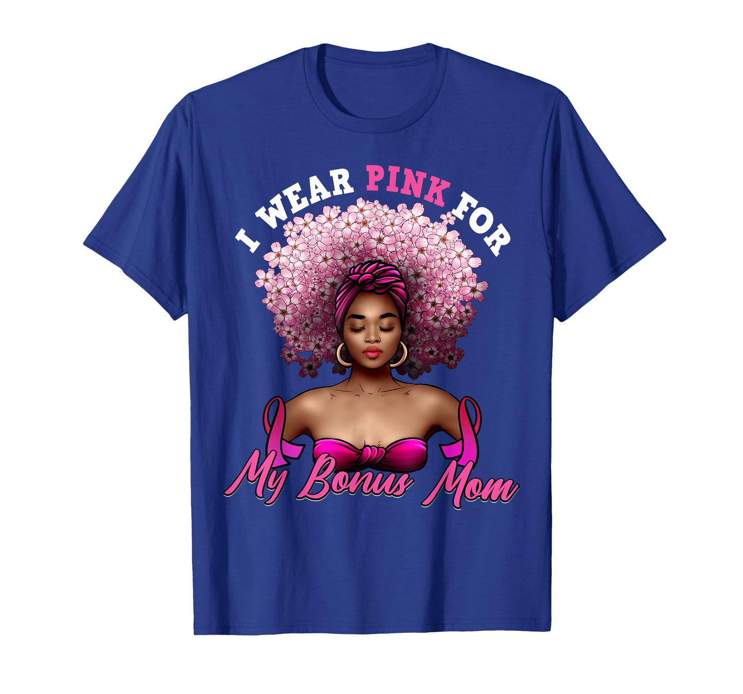 I Wear Pink for My Bonus Mom Black Stepmom Breast Cancer T-Shirt