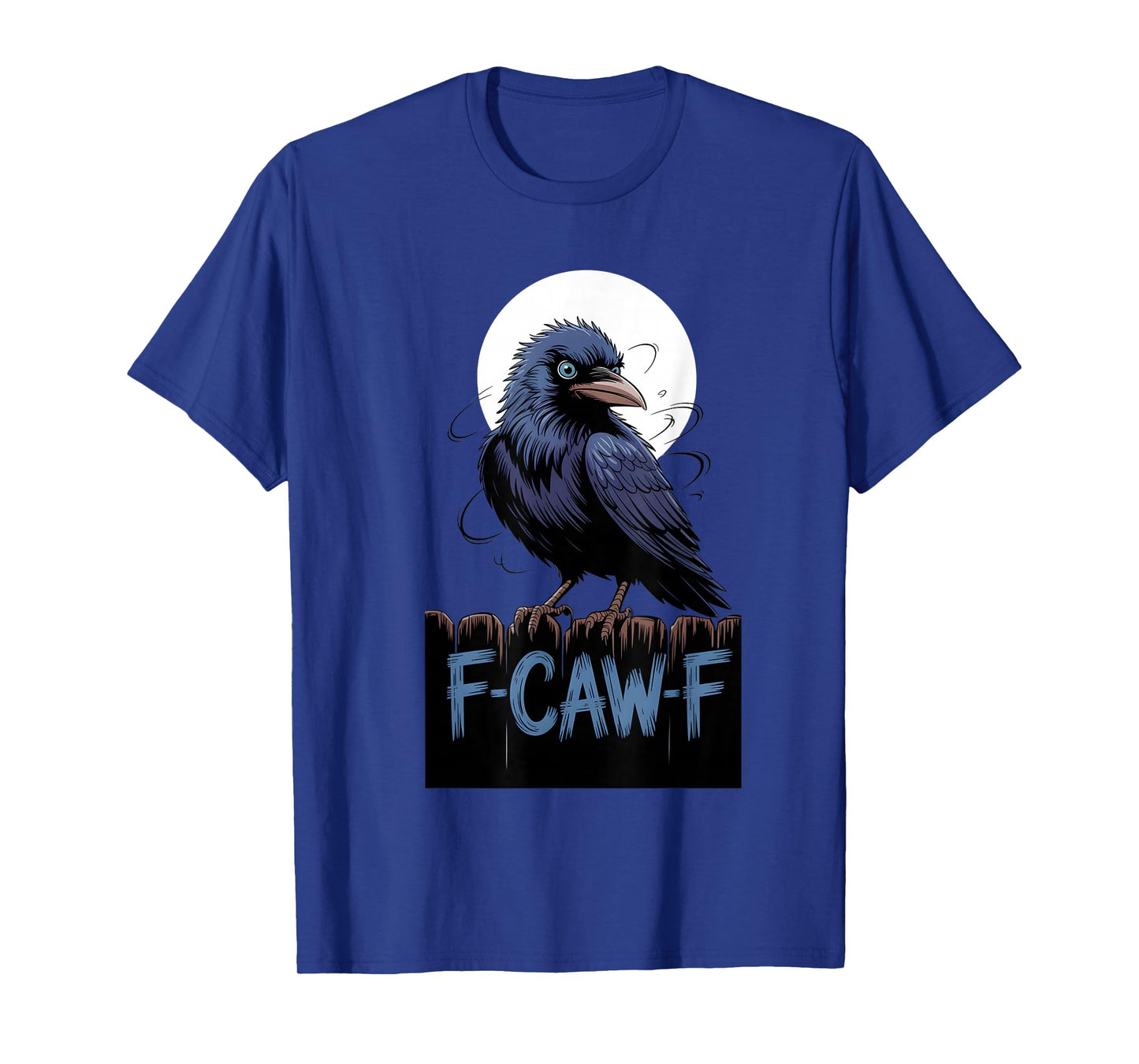F-Caw-f Crow Black Bird Moon Gothic Adult Humor T-Shirt