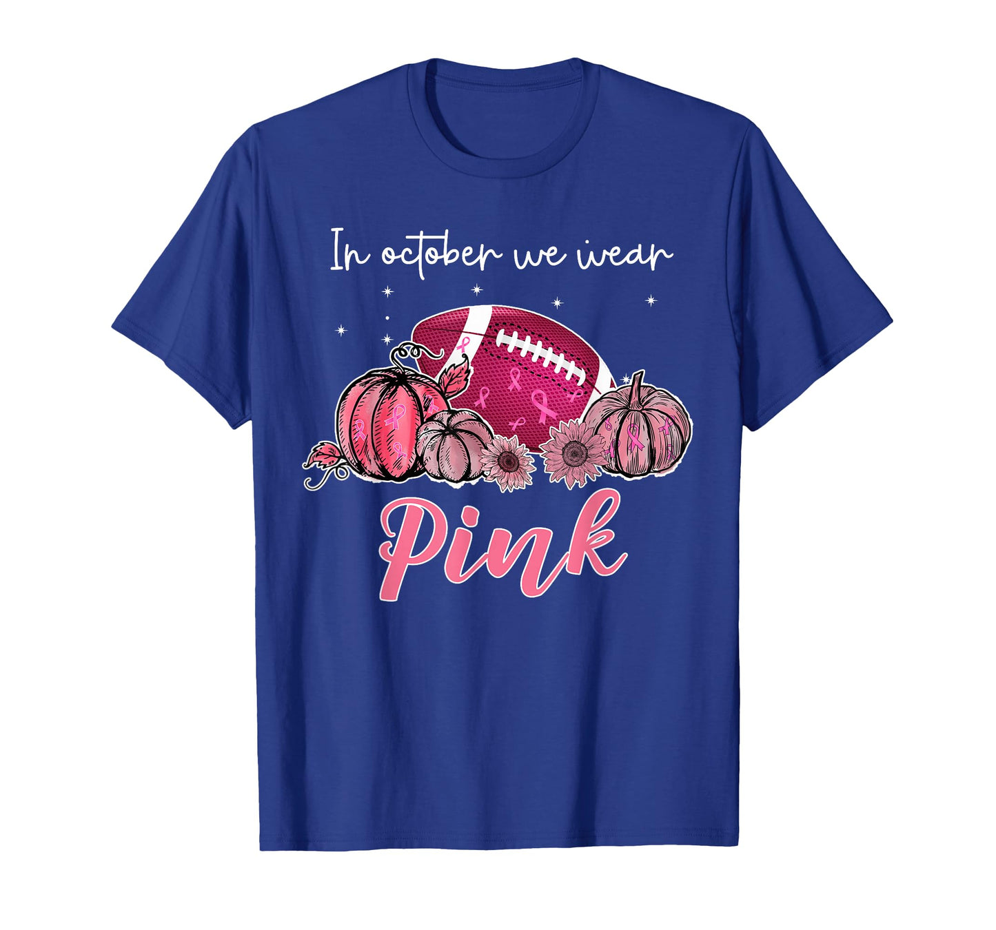 In October We Wear Pink Football Breast Cancer Awareness T-Shirt