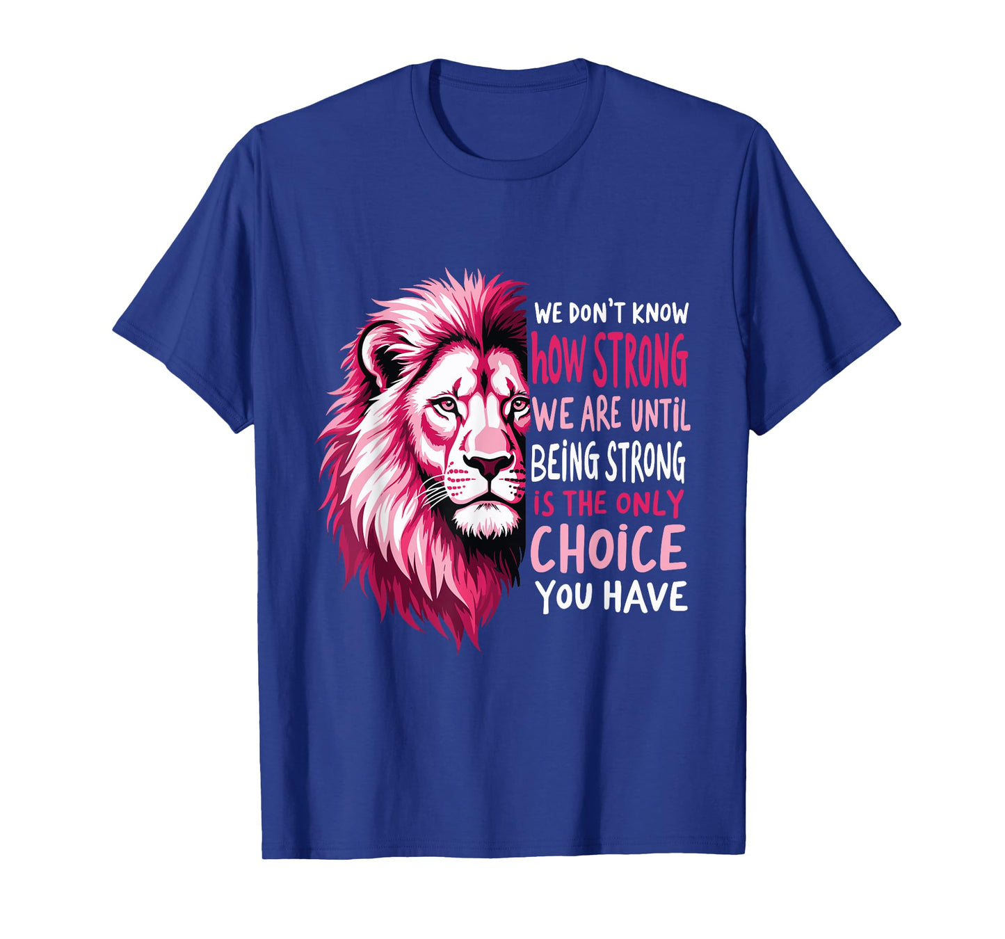 Retro We Don't Know How Strong We Are/ Until Being Strongs T-Shirt