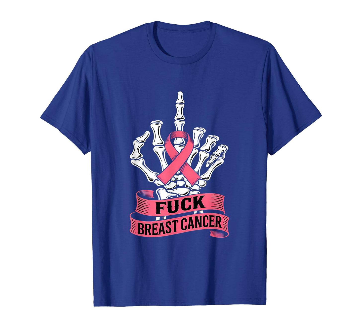 Skeleton Hand Fuck Pink Funny Breast Cancer Awareness Gifts T-Shirt