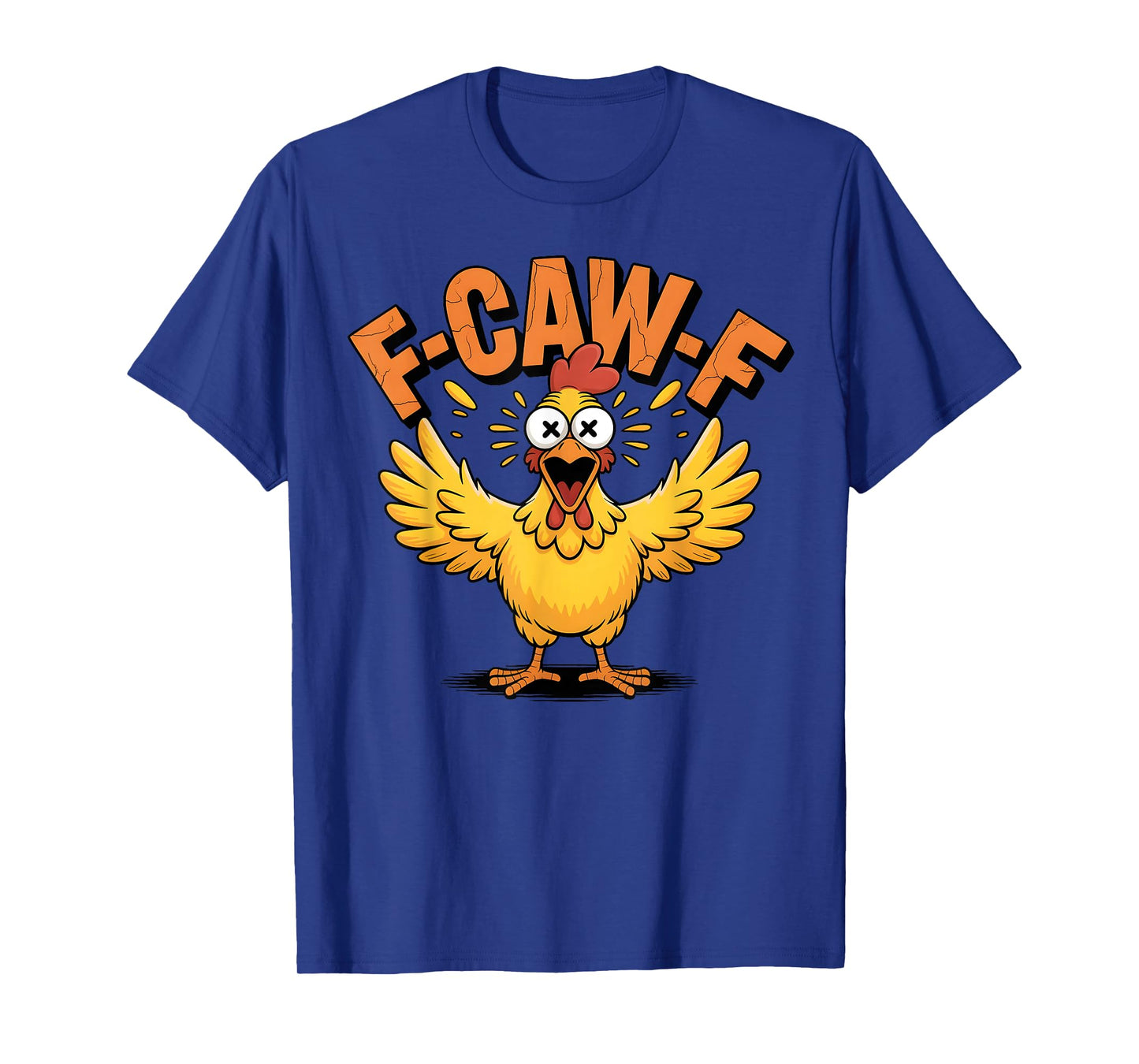 F-Caw-F Funny Chicken Humor Quote Rooster Meme FCAWF Retro T-Shirt