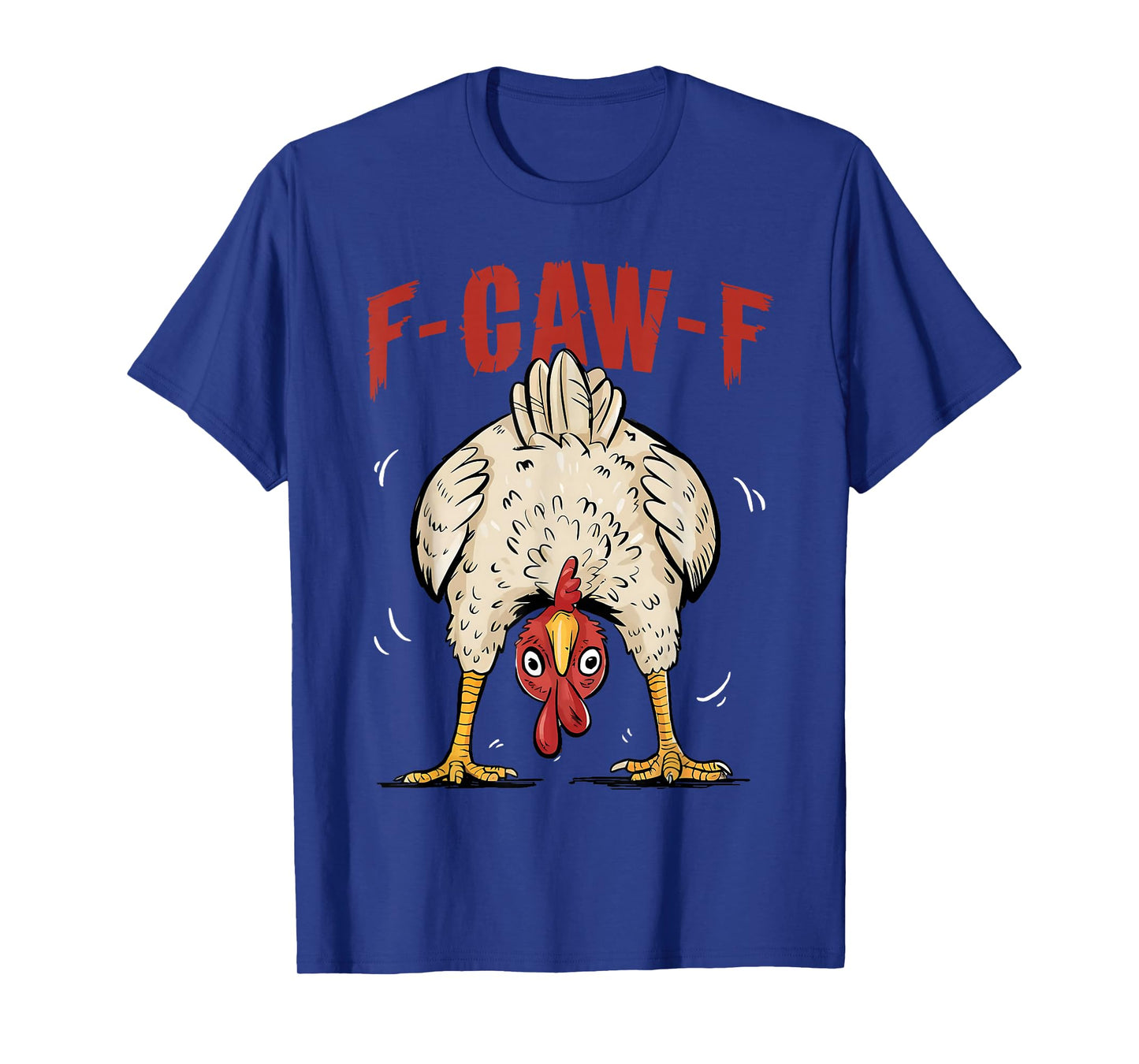 Funny F-Caw-F Chicken FCAWF Rooster Halloween Bird Crow T-Shirt