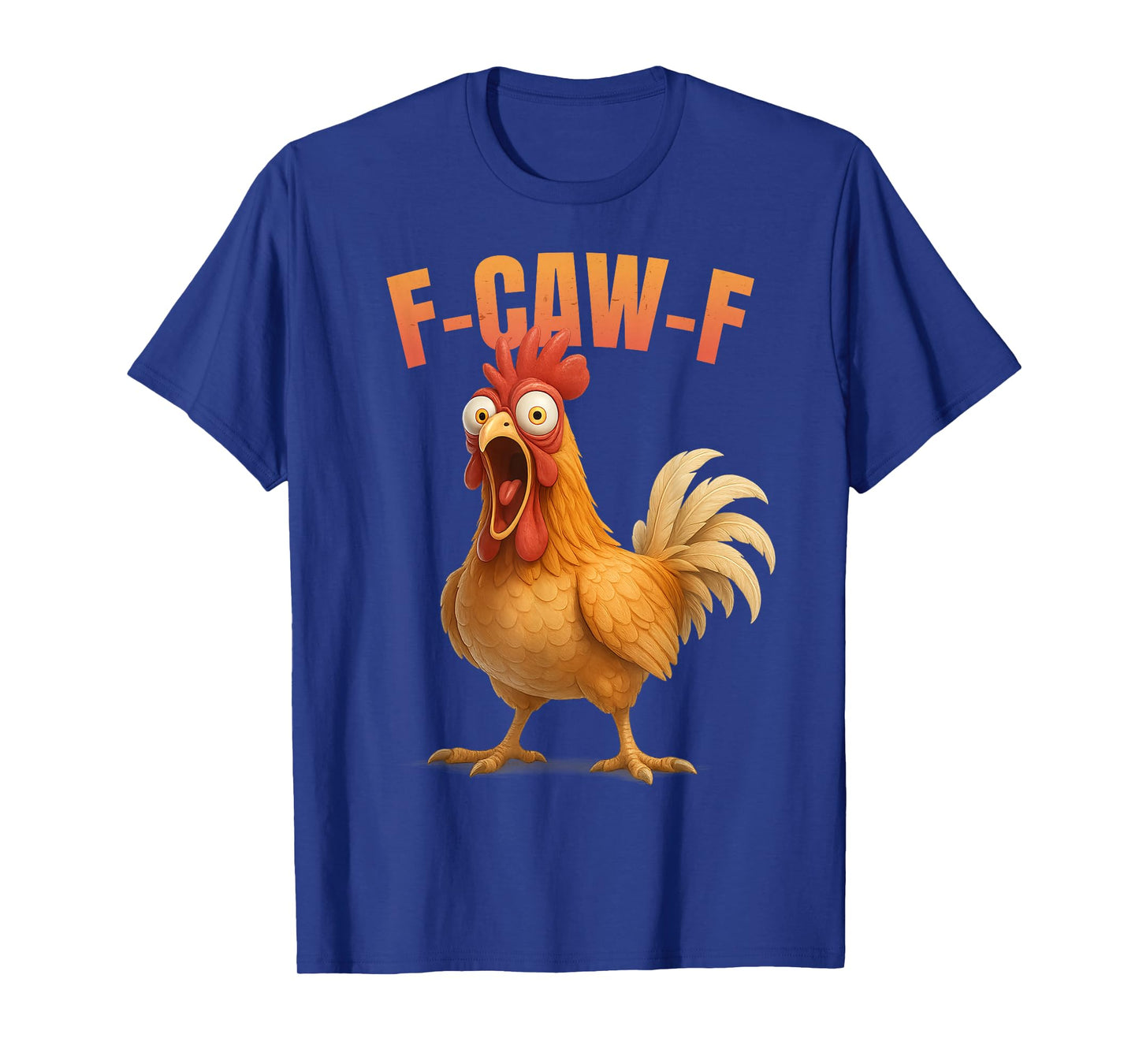 Funny F-CAW-F Chicken FCAWF Chicken T-Shirt