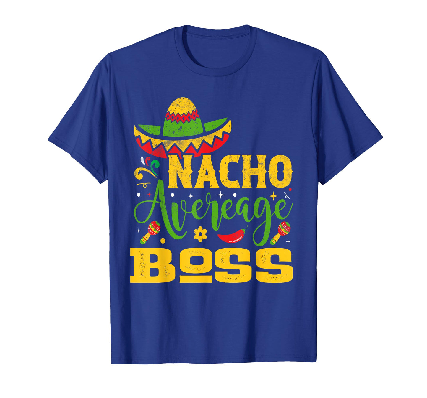 Nacho Average BOSS Custom Name Cinco De Mayo Sombrero T-Shirt