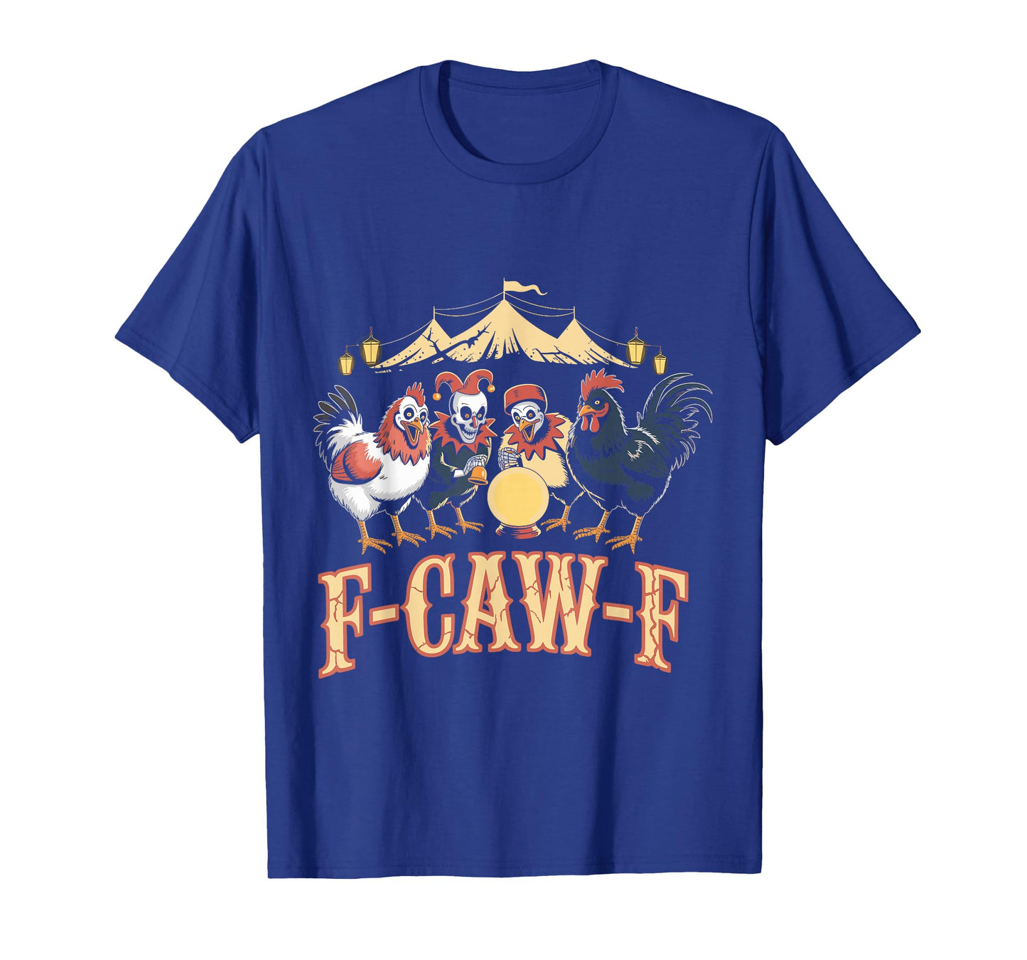 F-Caw-F Funny Circus Rooster Chicken Meme Art T-Shirt