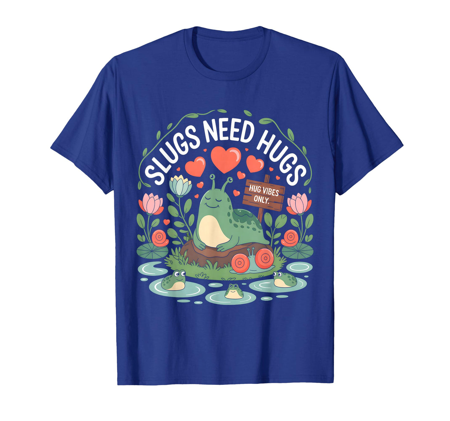 Slugs Need Hugs Gentle Hug Vibes Only T-Shirt