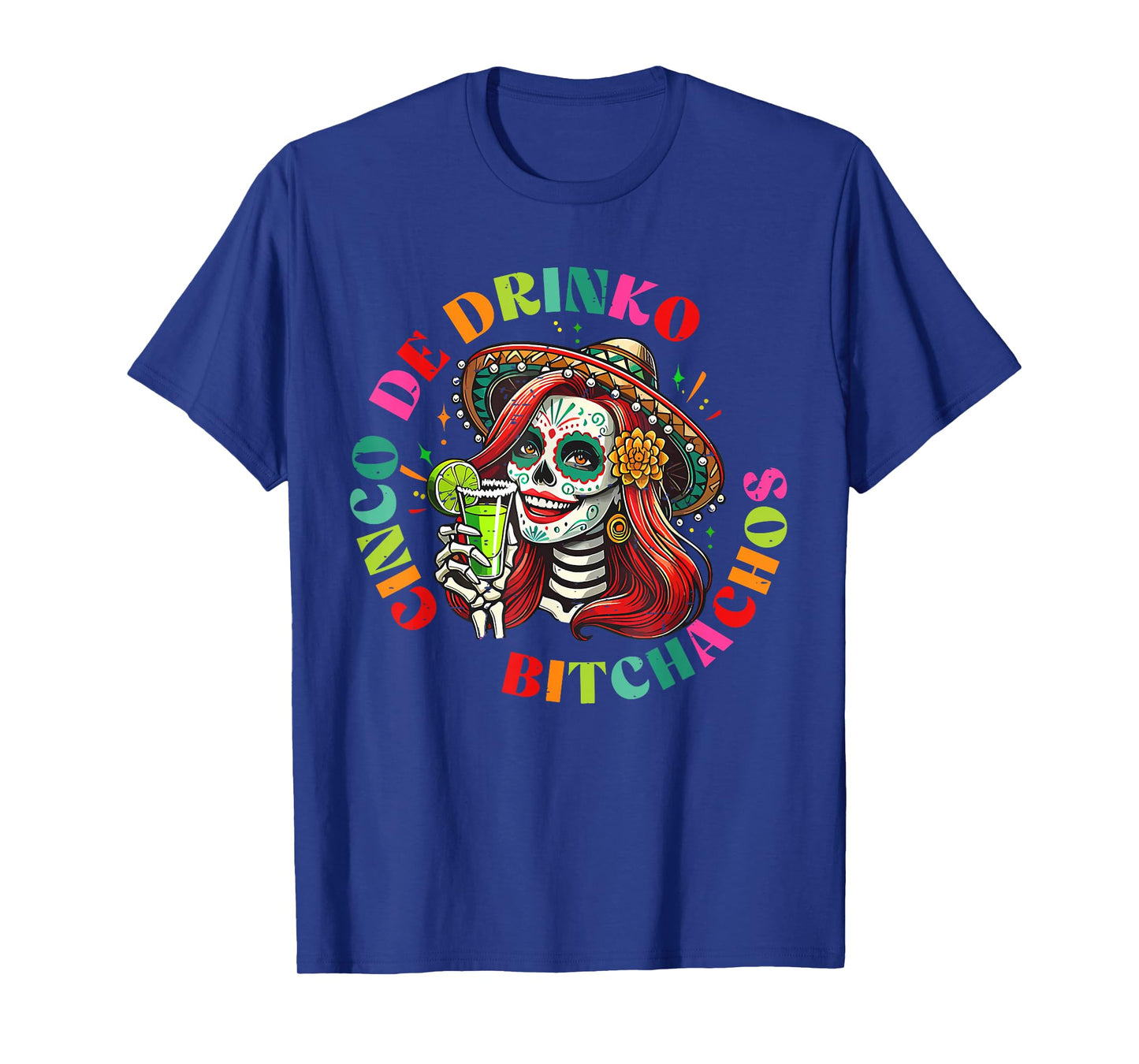 Cinco De Mayo Funny Mexican Party Cinco De Drinko Bitchachos T-Shirt