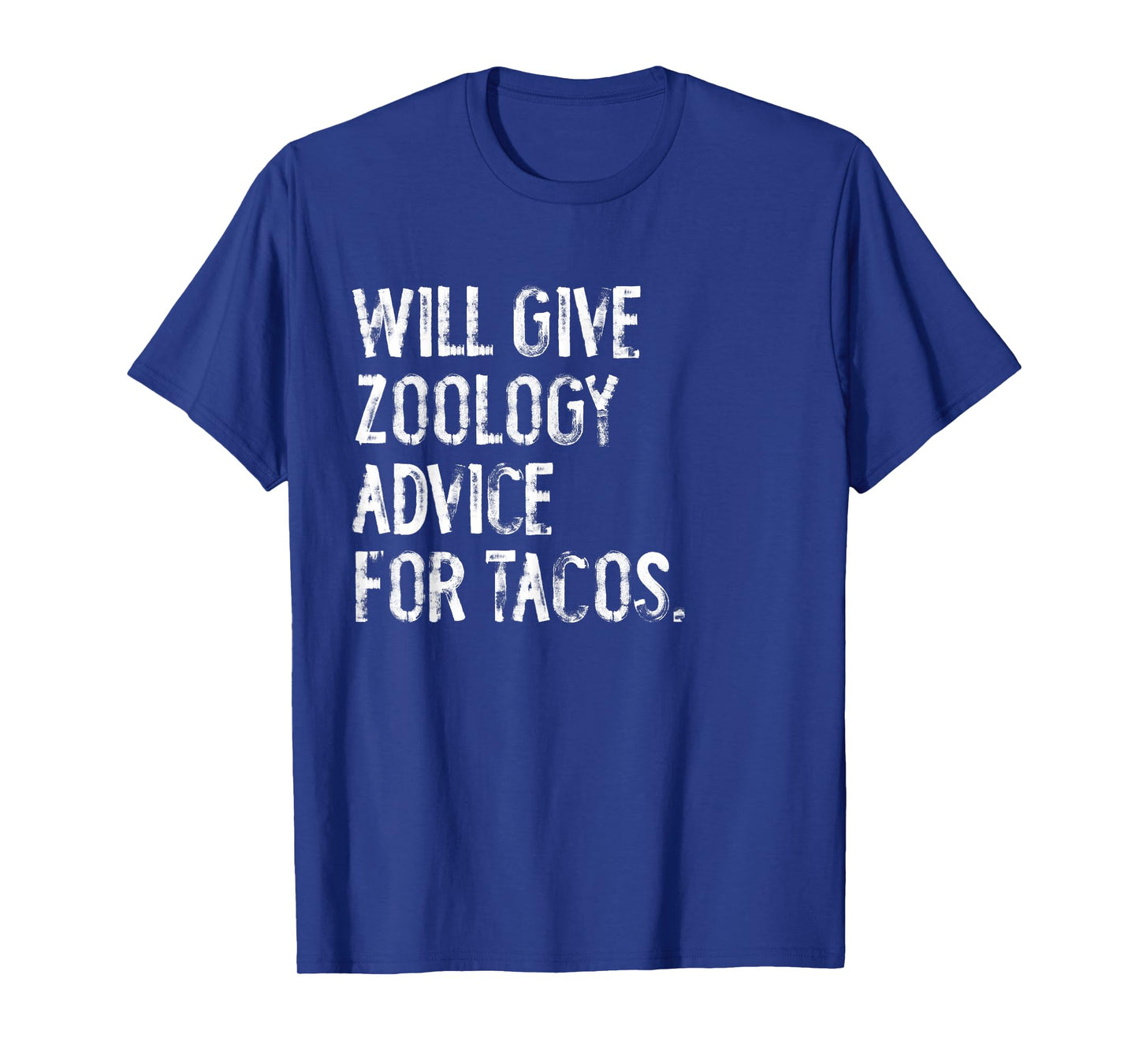 Will Give Zoology Advice for Tacos Funny Zoologist T-Shirt