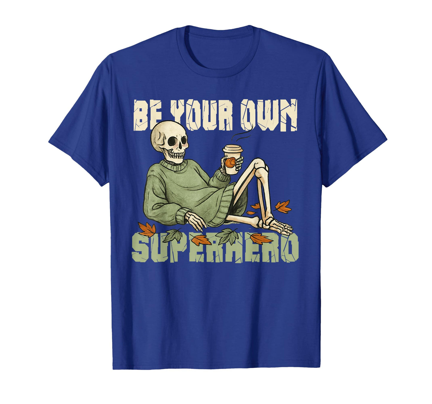 Be Your own Superhero Motivational Quote Mental Health T-Shirt