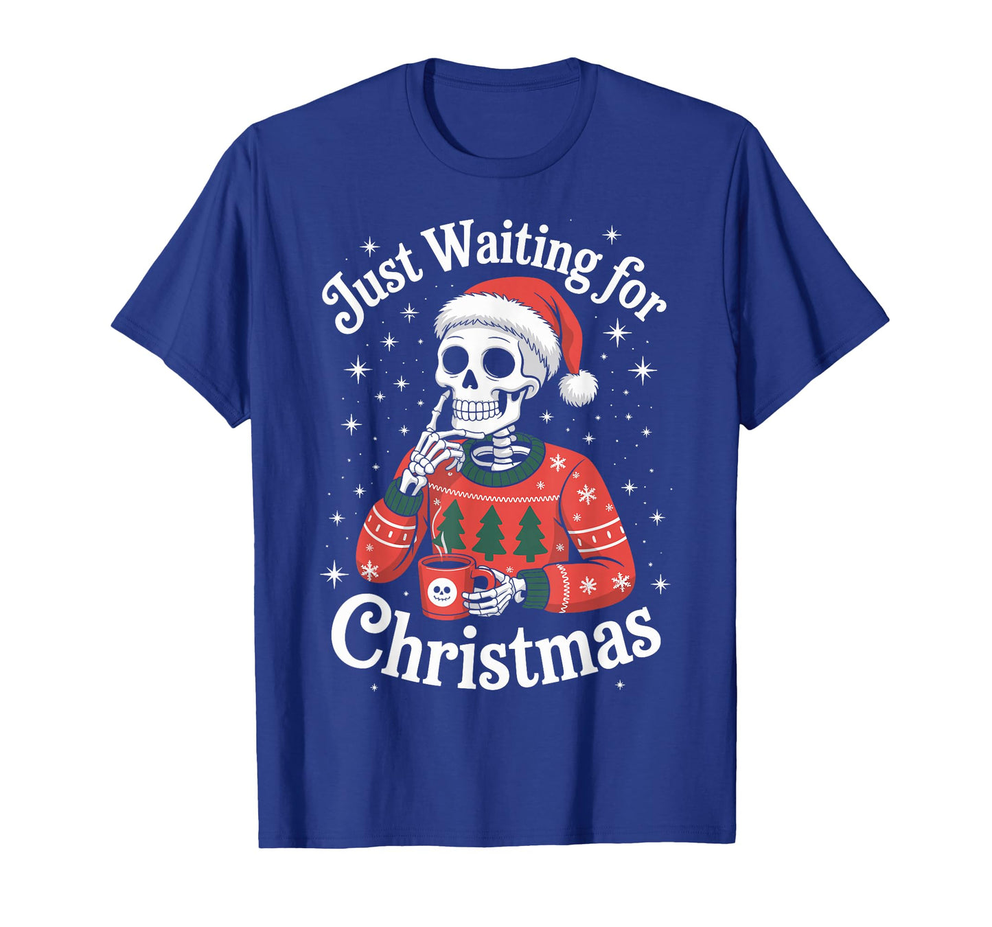 Just Waiting for Christmas Skeleton in Santa Hat Men Women T-Shirt