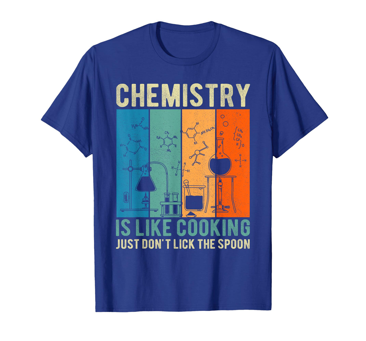 Science Chemistry Is Like Cooking Just Don't Lick The Spoon T-Shirt