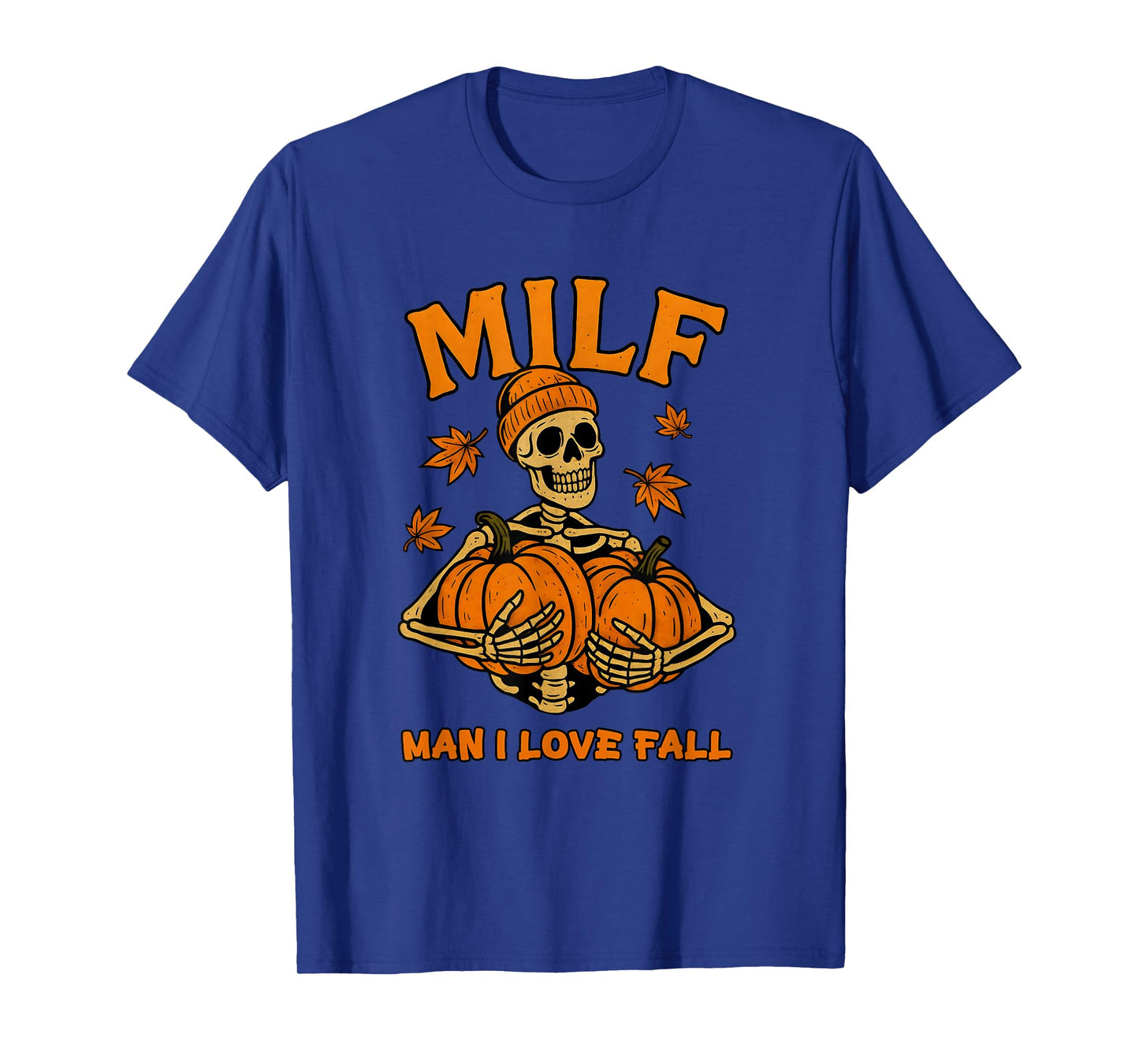 Man I Love Fall Funny Thanksgiving Autumn Season Halloween T-Shirt