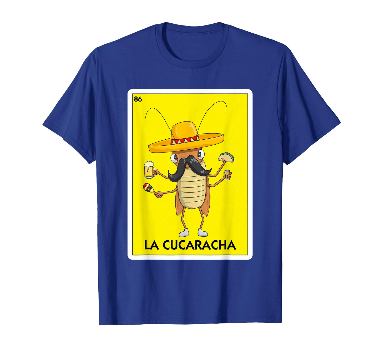 La Cucaracha Cockroach With Taco & Beer Mexican Card Game T-Shirt