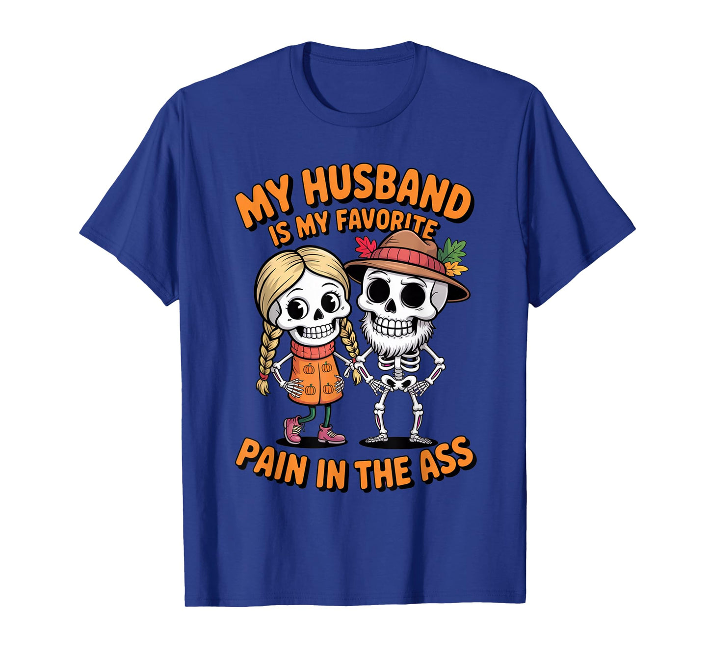 Funny Skeleton My Husband is My Favorite Pain in The Ass T-Shirt
