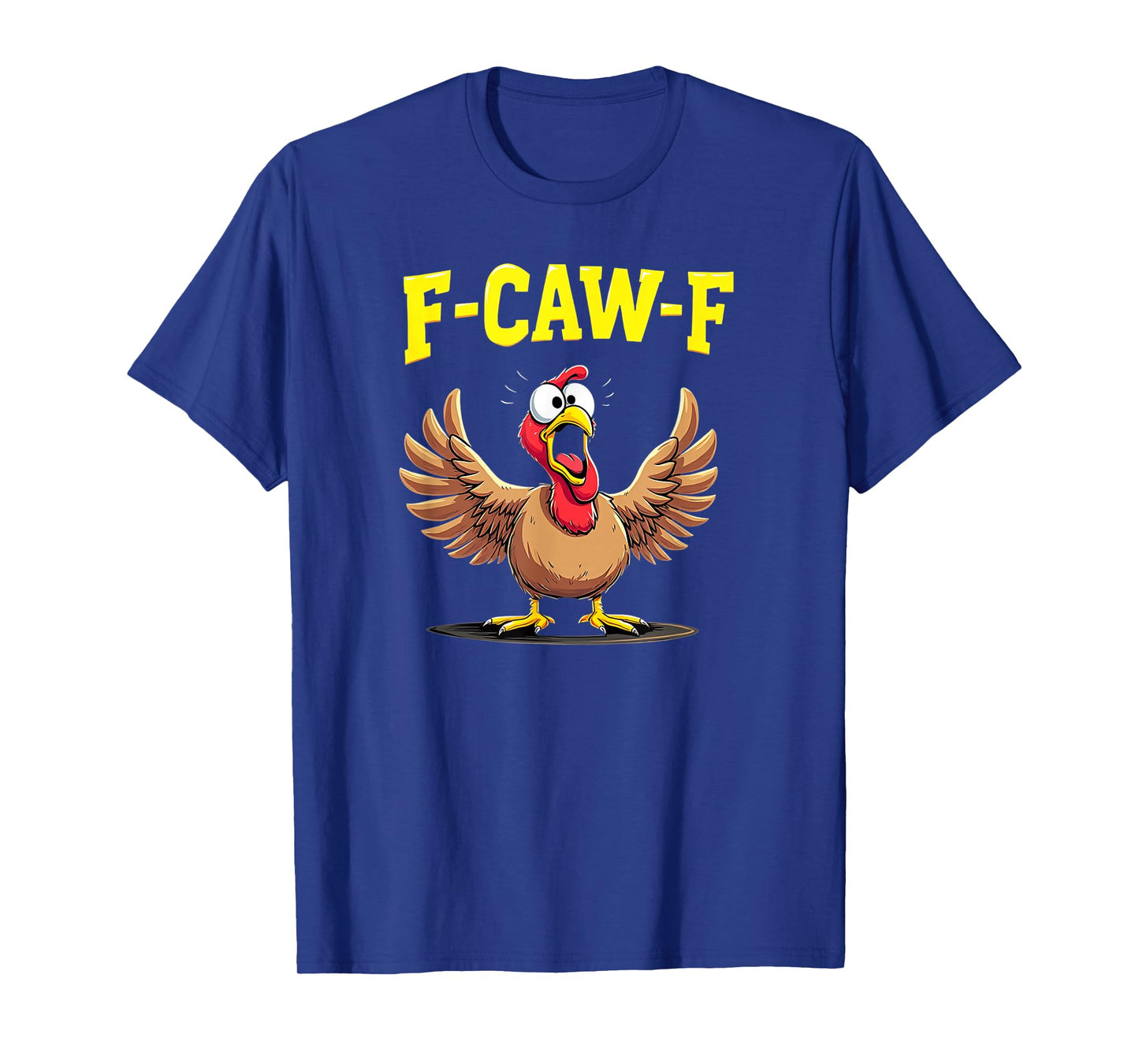 F-Caw-F Funny Turkey Graphic T-Shirt