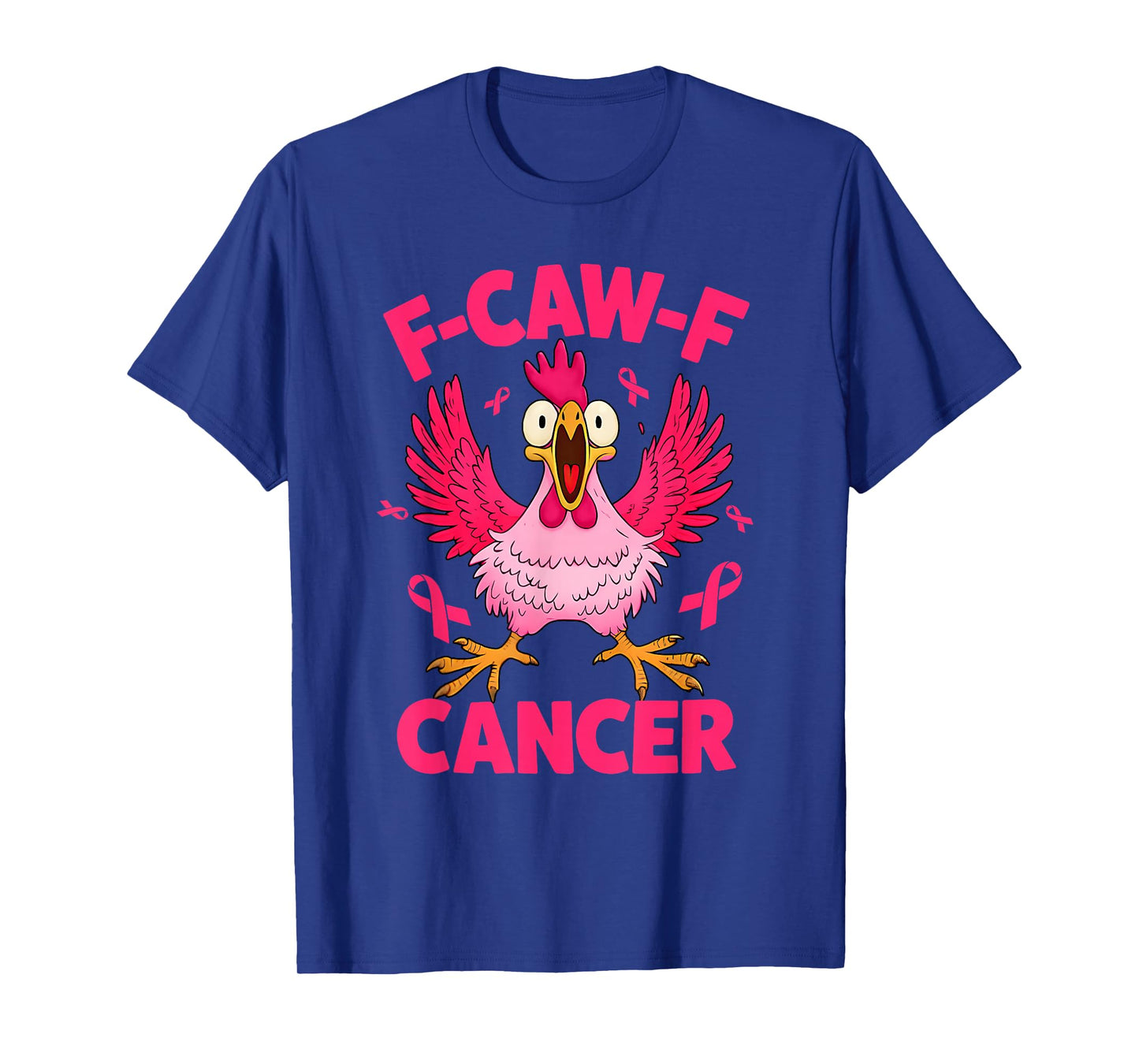Breast Cancer Awareness F-caw-f Cancer Funny Chicken Animal T-Shirt