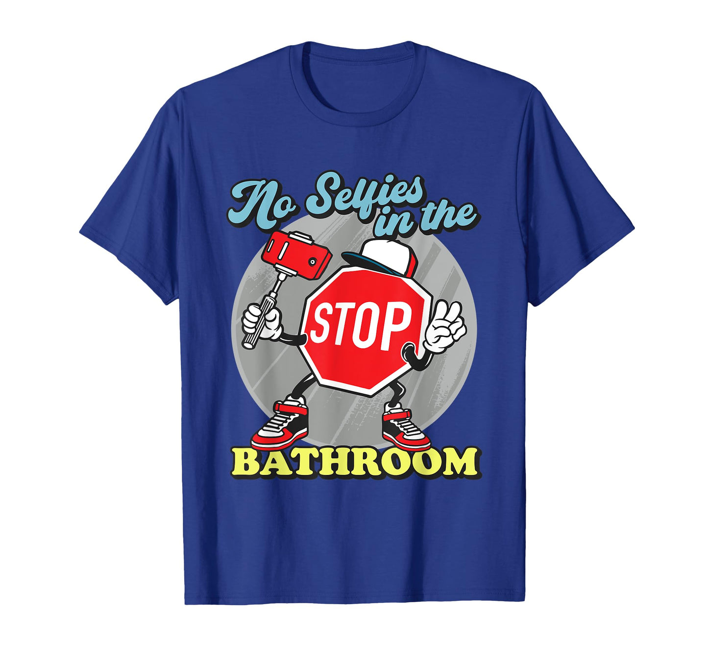 Funny Stop Sign No Selfies In The Bathroom Shower T-Shirt