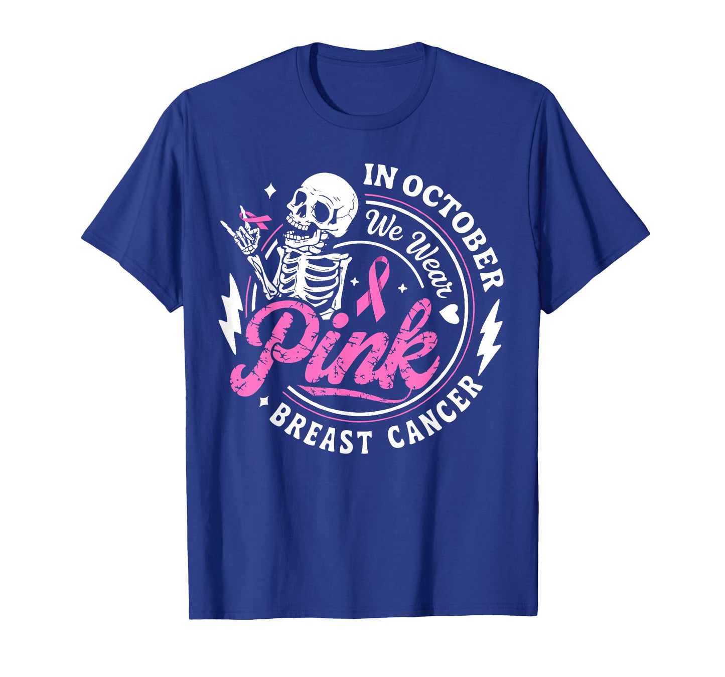 in October We Wear Pink Skeleton Breast Cancer Awareness T-Shirt