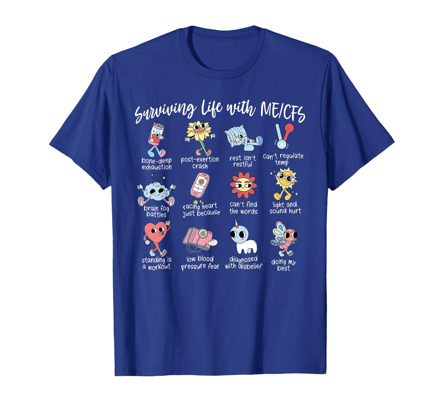 Surviving Life With ME-CFS Myalgic Encephalomyelitis Warrior T-Shirt