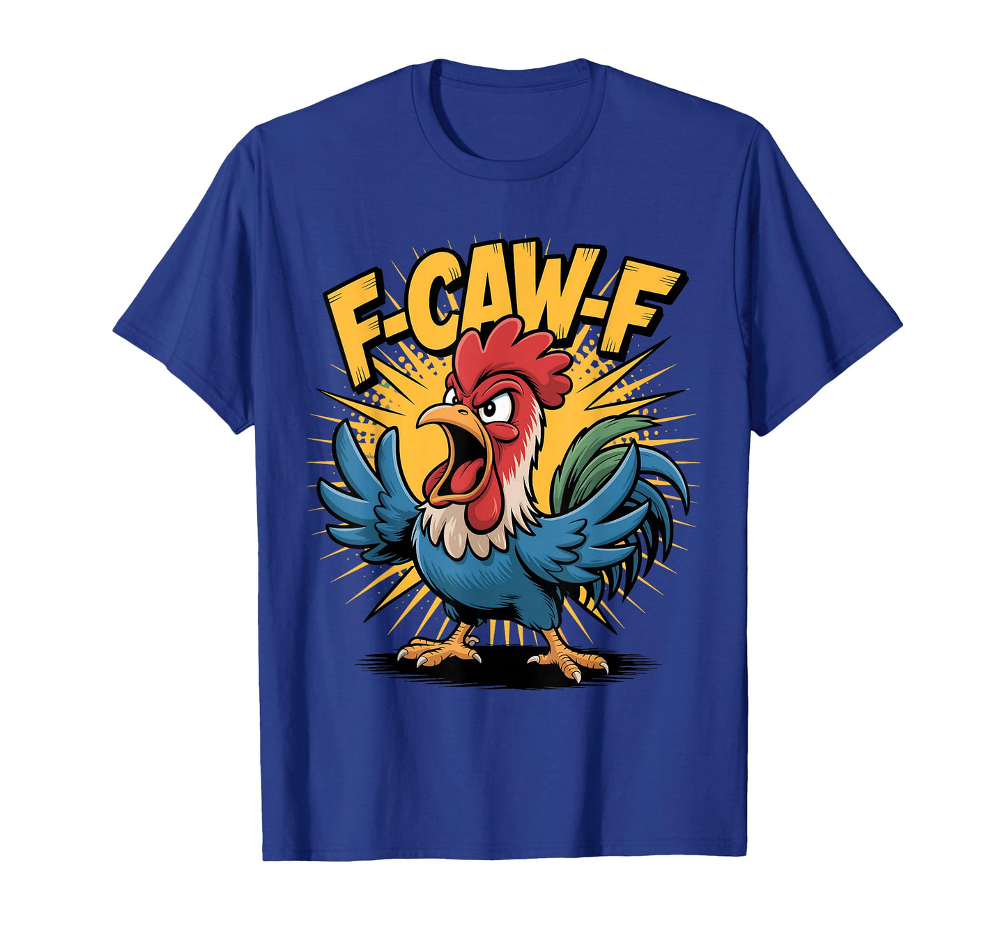 F-Caw-F Chicken Crow Funny Angry Rooster Halloween Costume T-Shirt