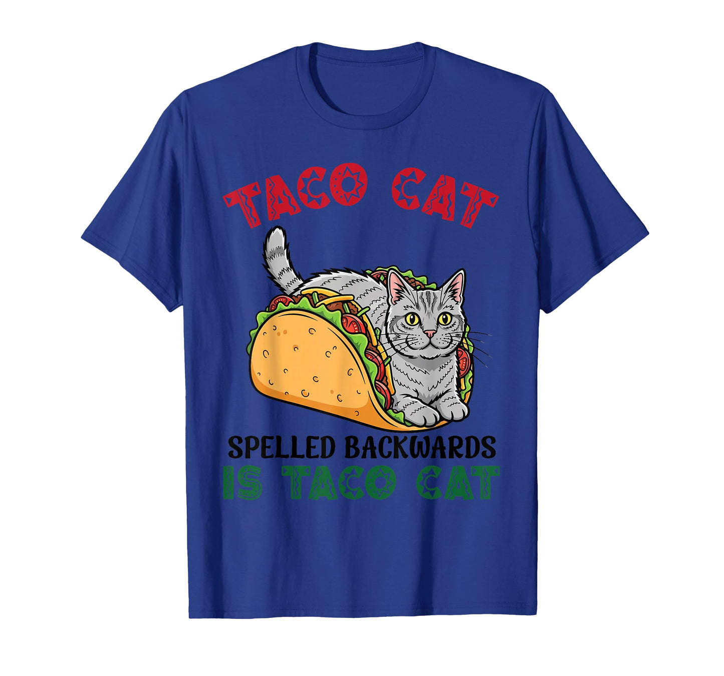 American Wirehair Taco Cat Backwards is Taco Inside A Cat T-Shirt