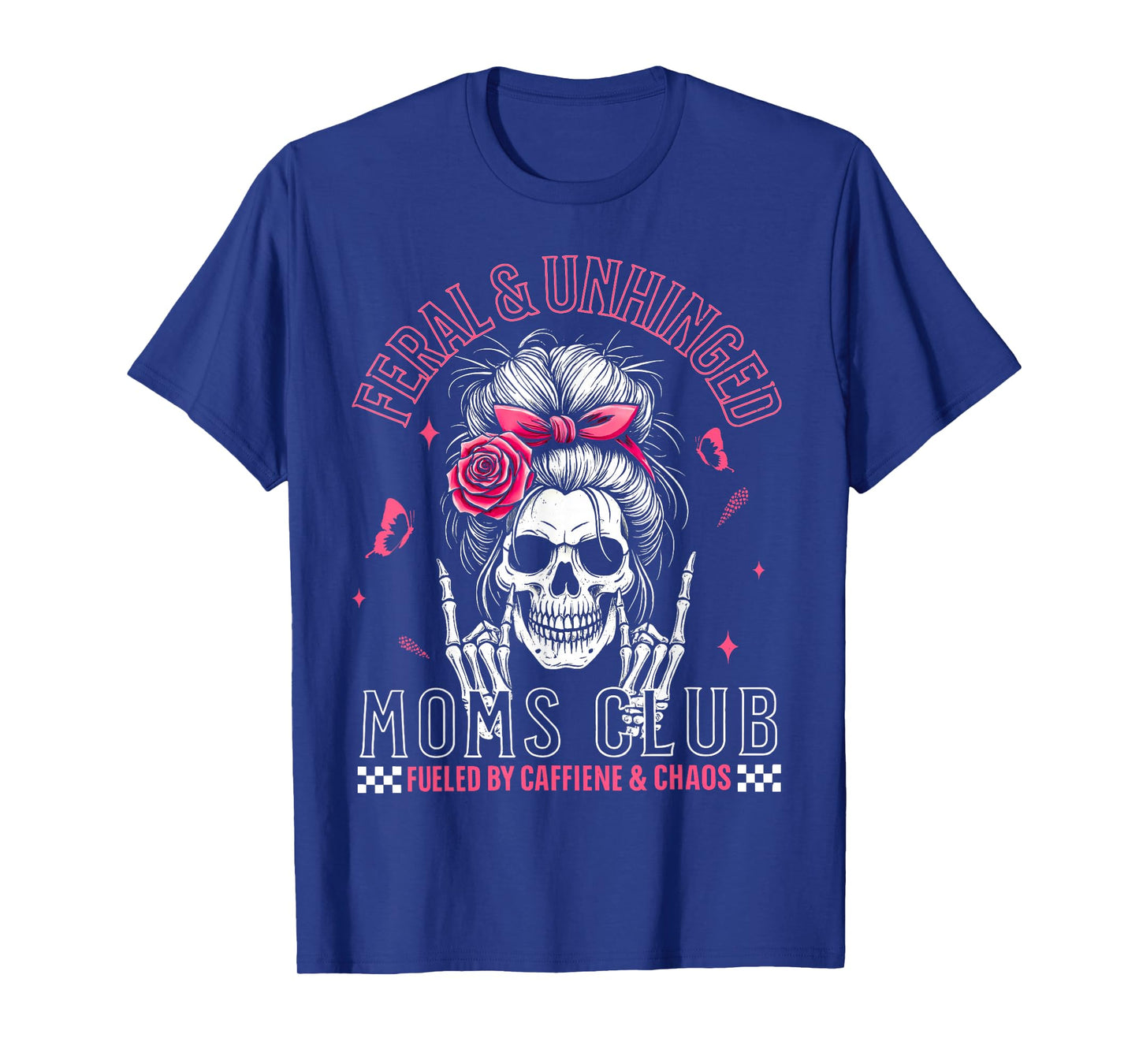 Funny Feral and Unhinged Moms Club Skeleton Coffee Mom T-Shirt