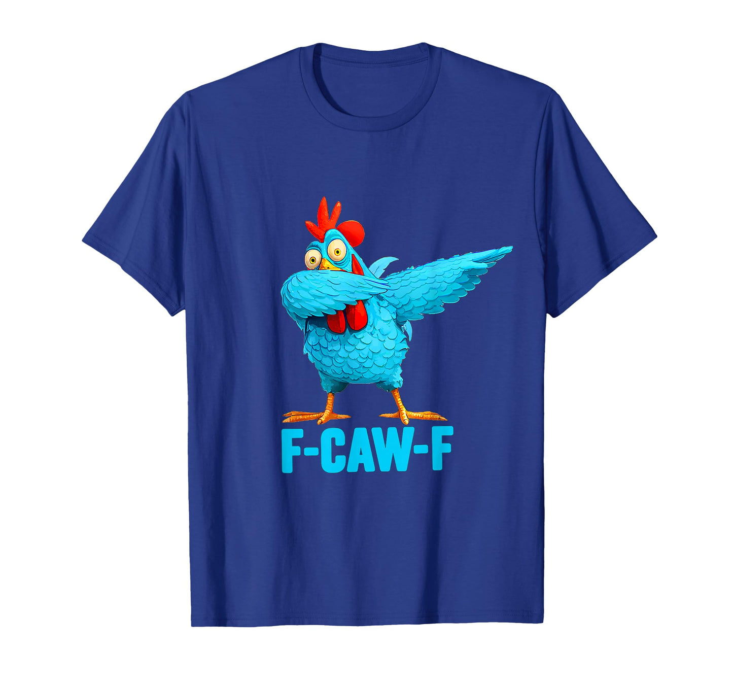 Funny F-Caw-F Chicken Dabbing FCAWF Chicken Dab Humor T-Shirt