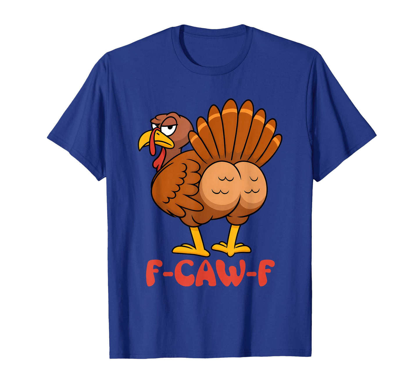 F Caw F Funny Anti Thanksgiving Turkey Family Gobble Crow T-Shirt