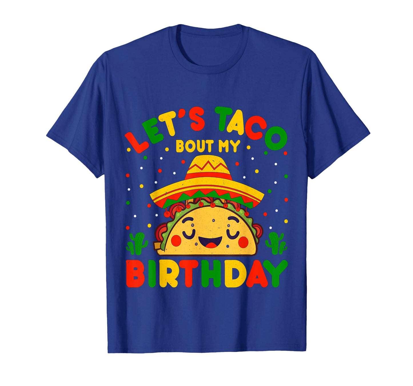 Let's Taco Bout My Birthday Funny Mexican Party Boys Girls T-Shirt