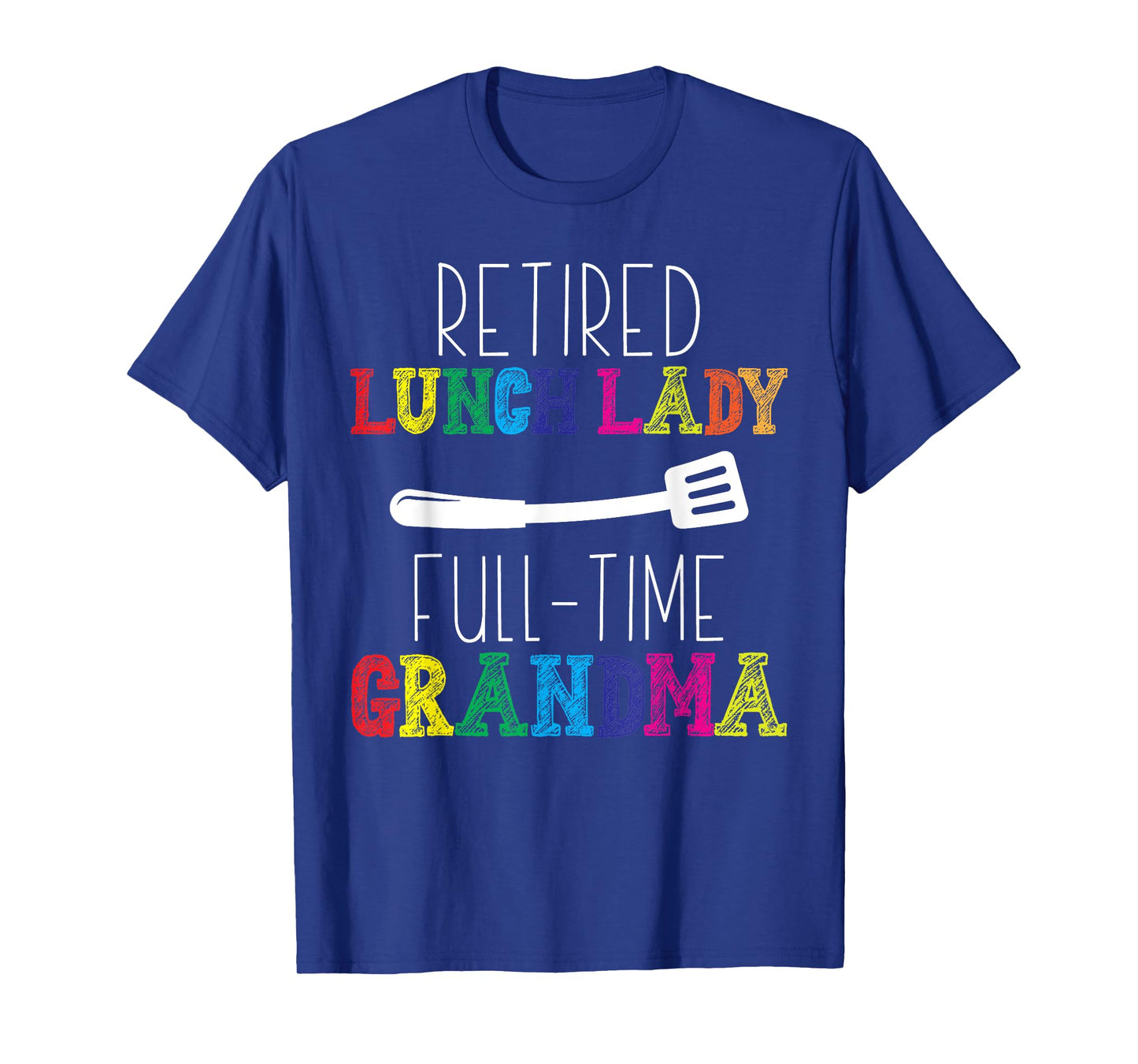Retired Lunch Lady Cafeteria Retirement School Food Service T-Shirt